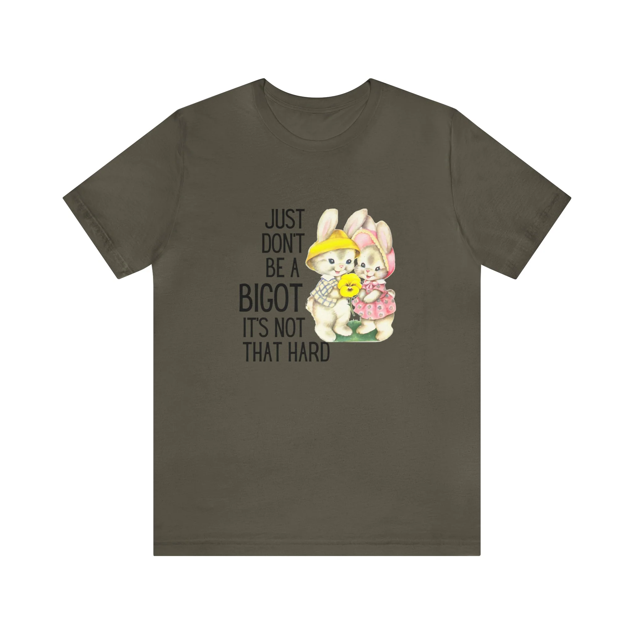 Just Don't Be A Bigot It's Not That Hard Unisex Jersey Short Sleeve Tee [Multiple Color Options] - Image 26