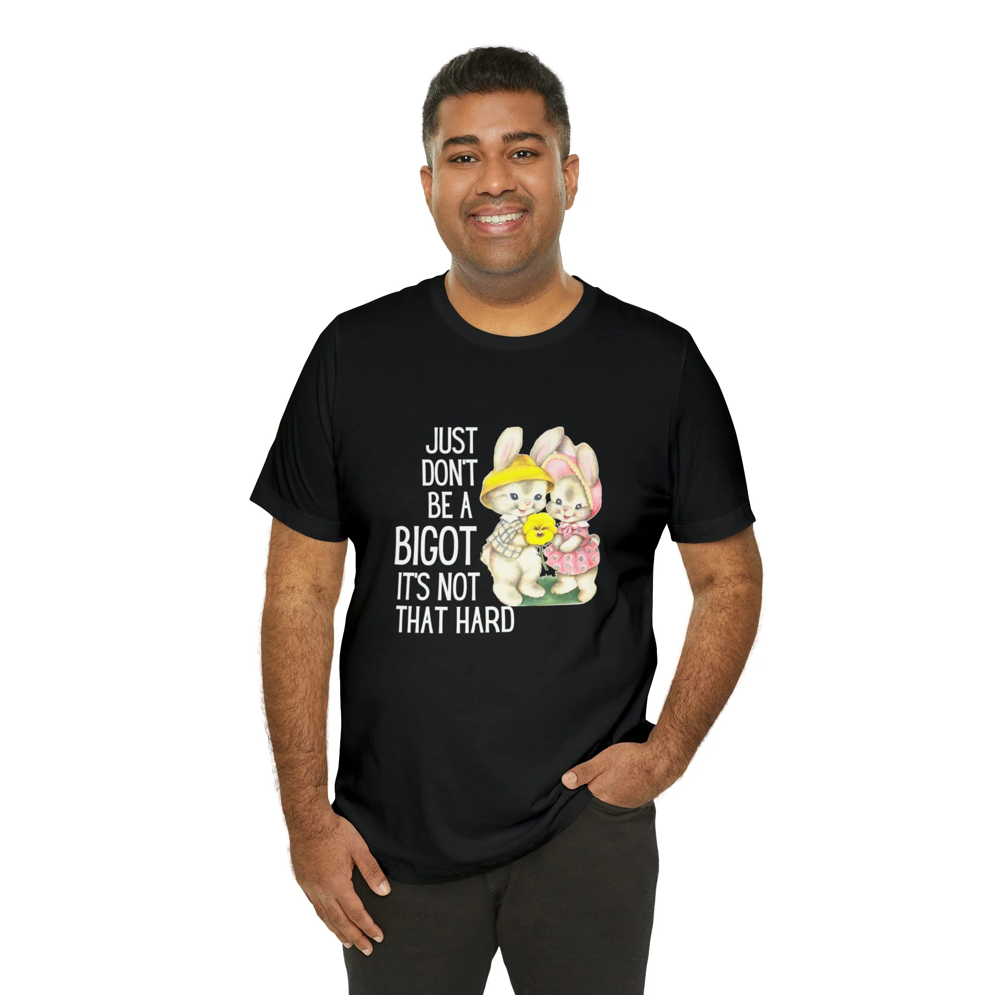 Just Don't Be A Bigot It's Not That Hard Unisex Jersey Short Sleeve Tee [Multiple Color Options] - Image 43