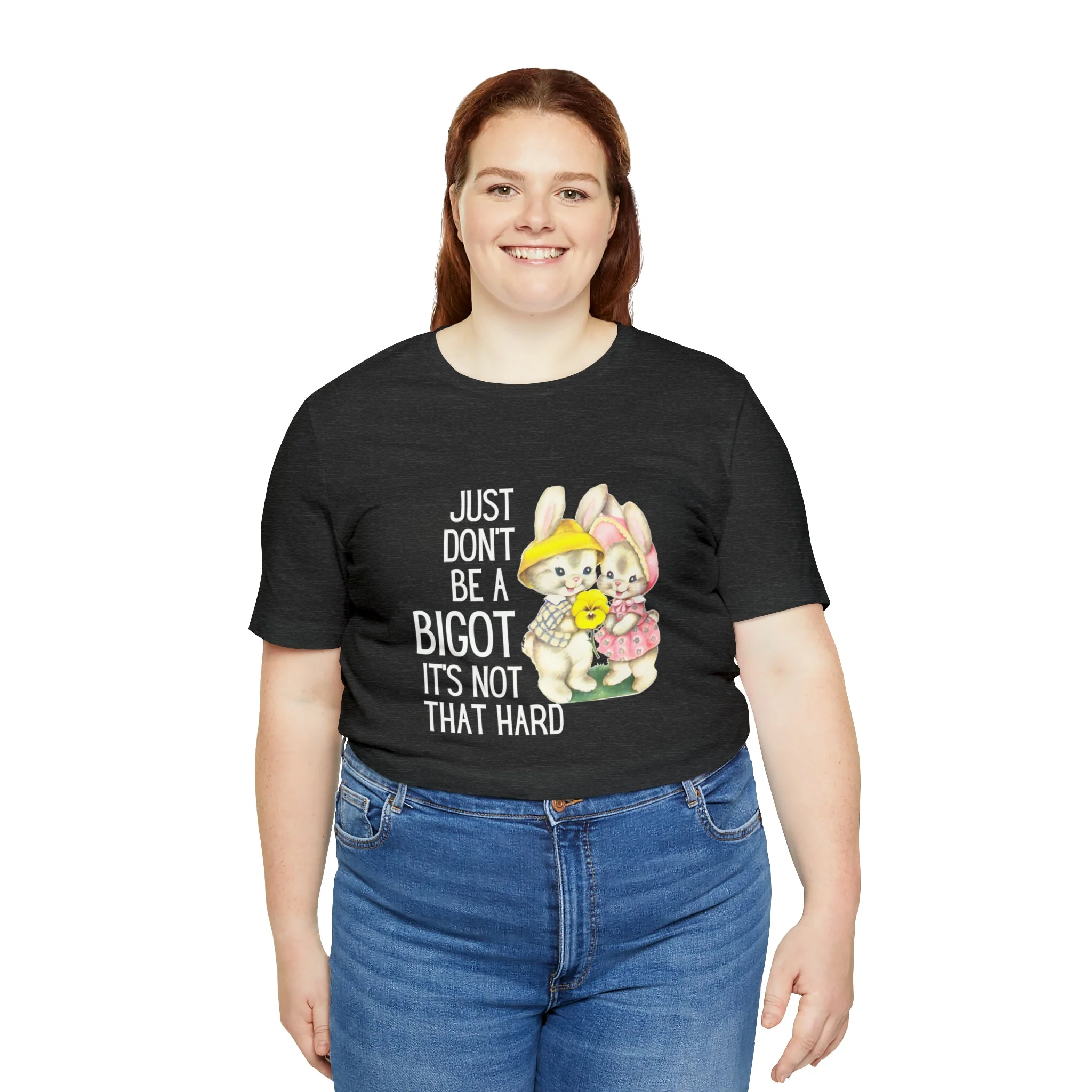 Just Don't Be A Bigot It's Not That Hard Unisex Jersey Short Sleeve Tee [Multiple Color Options] - Image 53