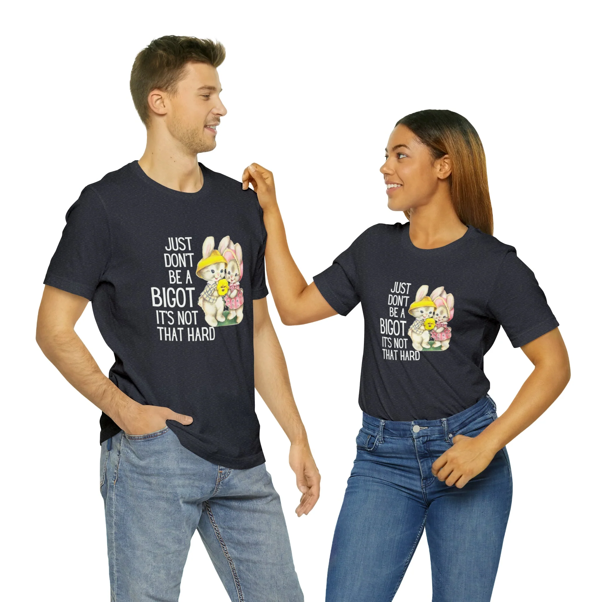 Just Don't Be A Bigot It's Not That Hard Unisex Jersey Short Sleeve Tee [Multiple Color Options] - Image 67