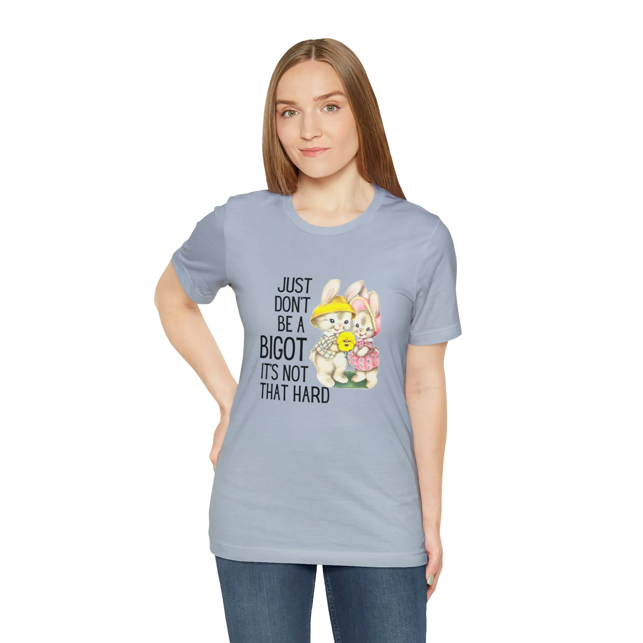 Just Don't Be A Bigot It's Not That Hard Unisex Jersey Short Sleeve Tee [Multiple Color Options] - Image 85