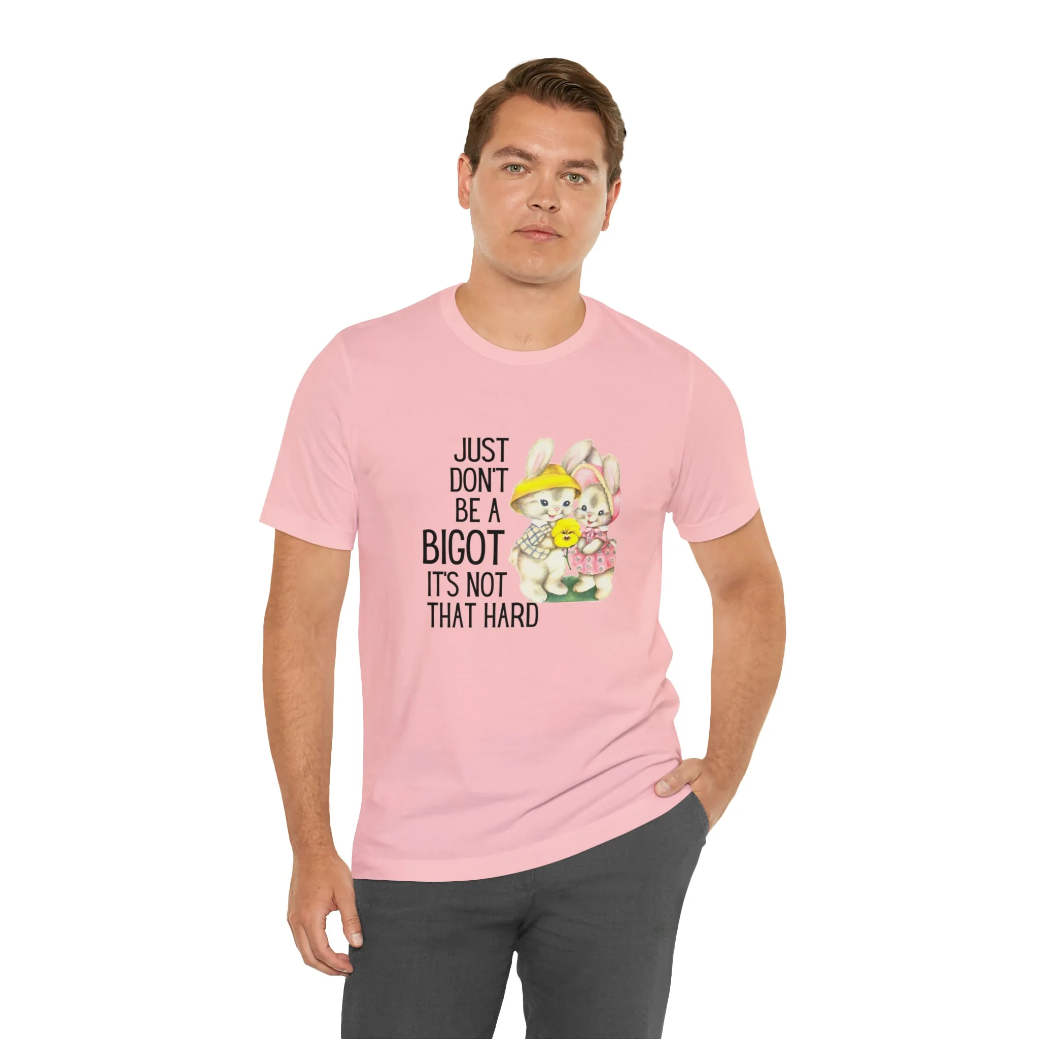 Just Don't Be A Bigot It's Not That Hard Unisex Jersey Short Sleeve Tee [Multiple Color Options] - Image 9