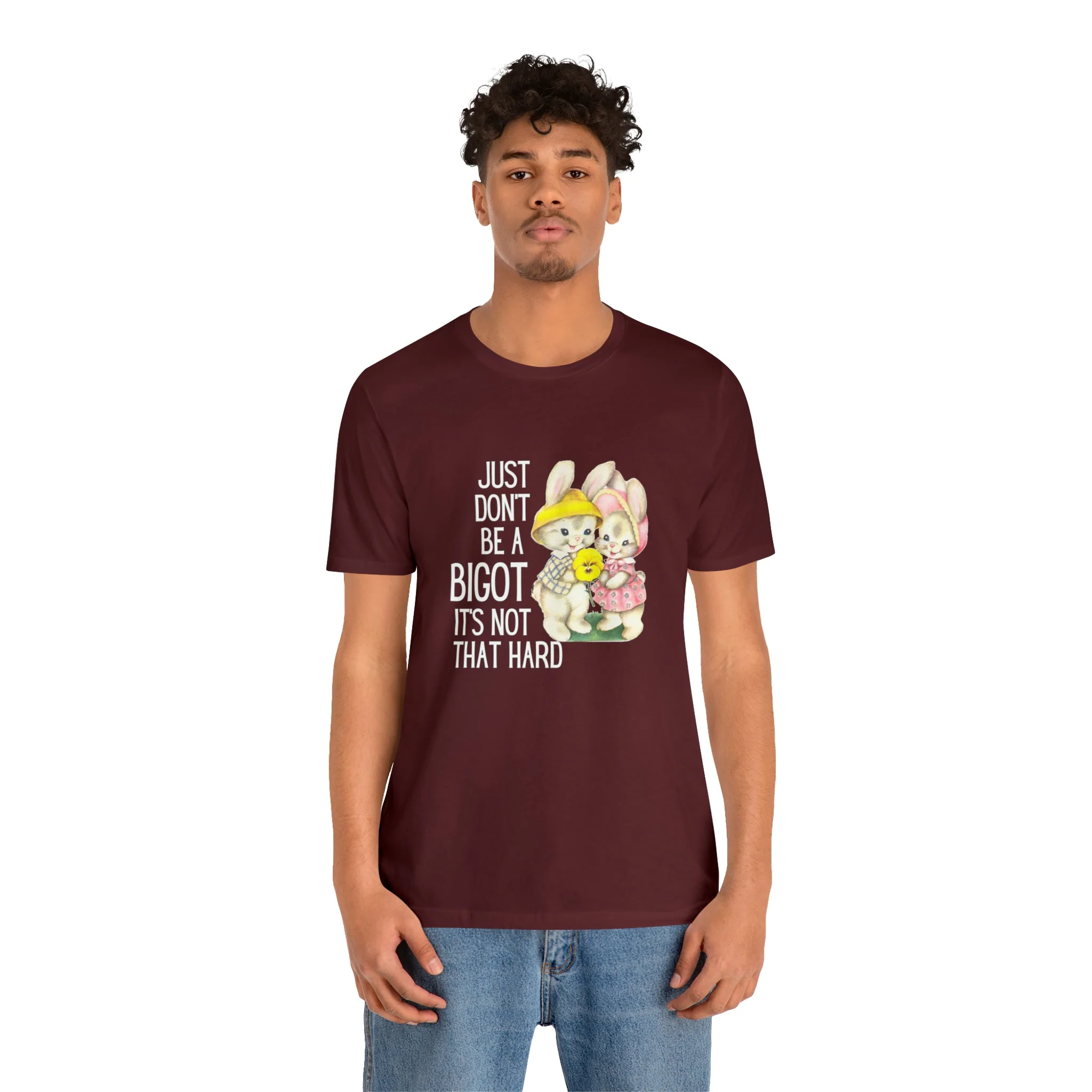 Just Don't Be A Bigot It's Not That Hard Unisex Jersey Short Sleeve Tee [Multiple Color Options] - Image 95