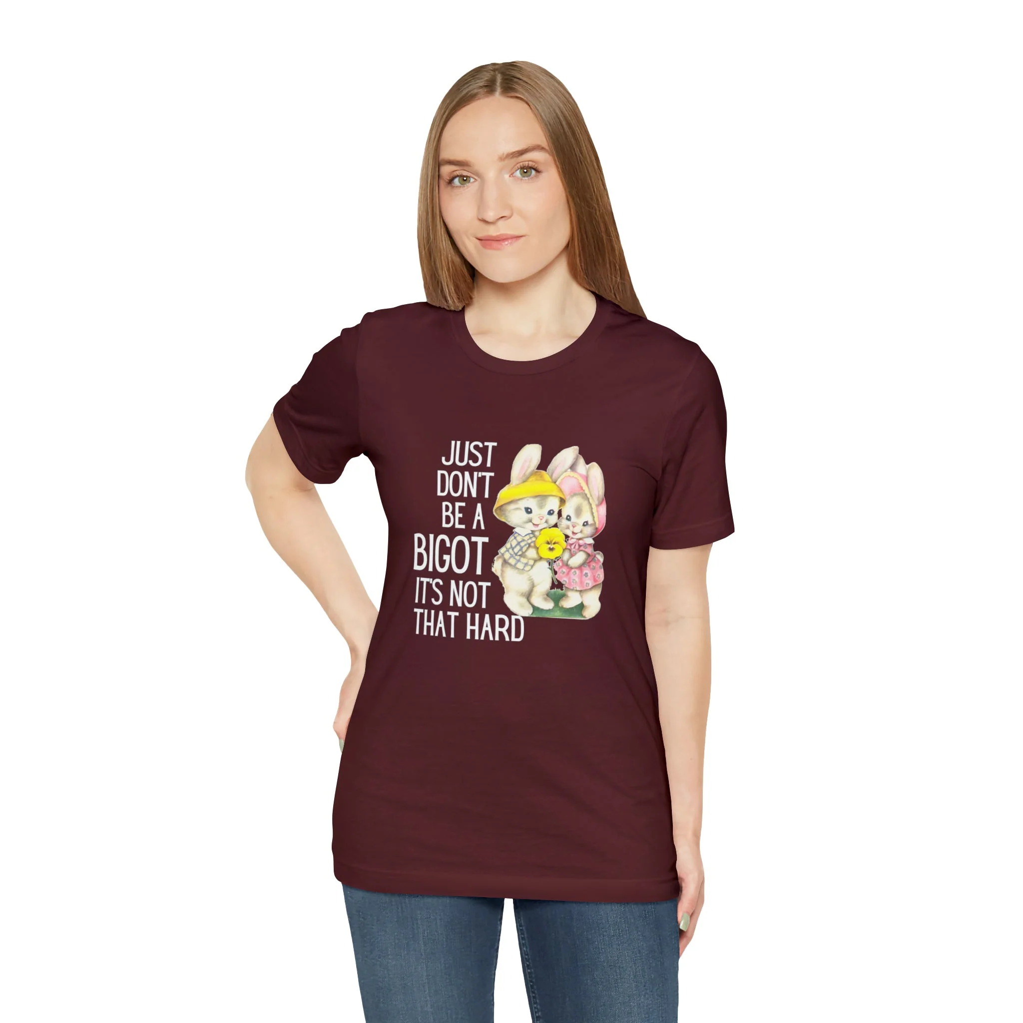 Just Don't Be A Bigot It's Not That Hard Unisex Jersey Short Sleeve Tee [Multiple Color Options] - Image 96