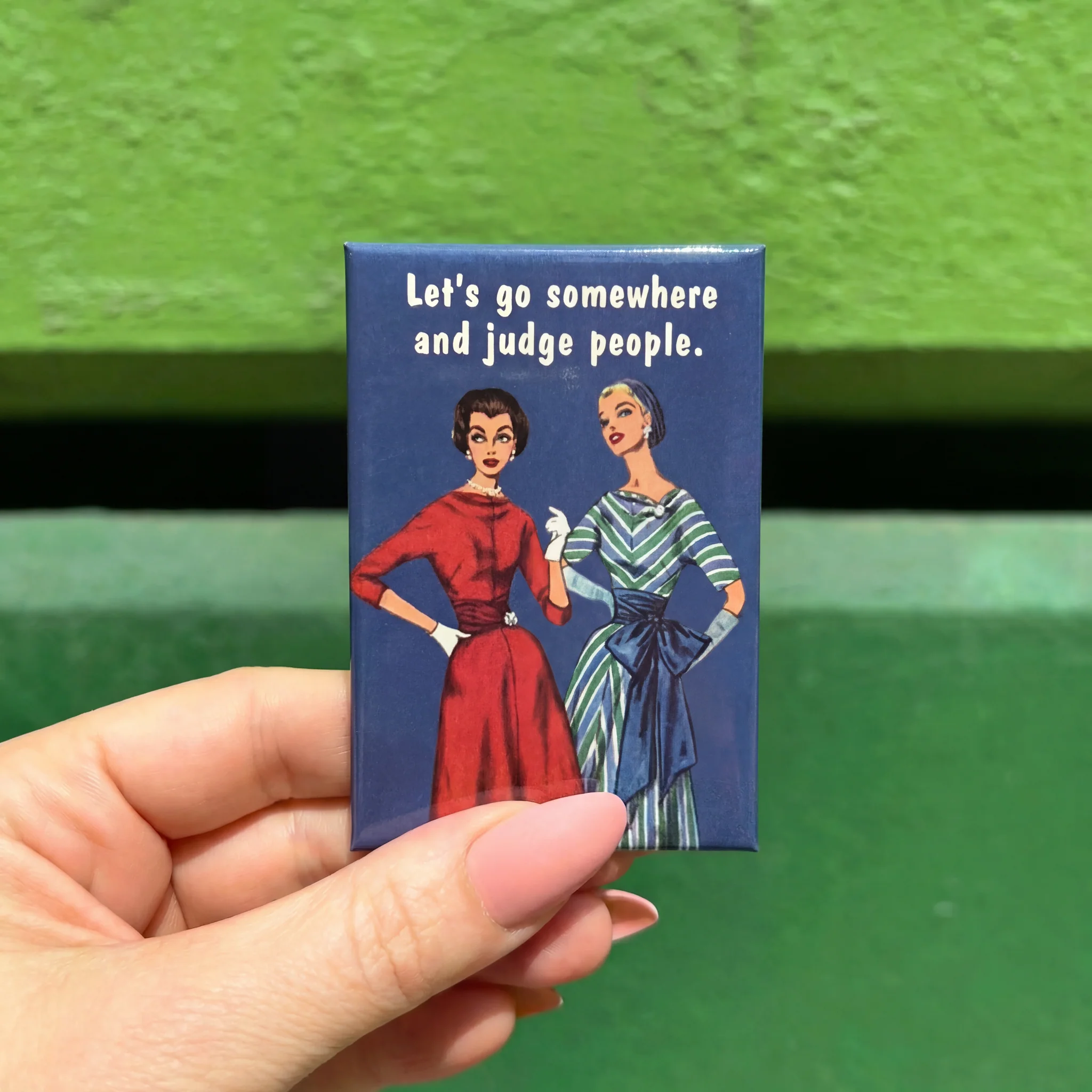 Let's Go Somewhere And Judge People Magnet | 2" x 3" - Image 2