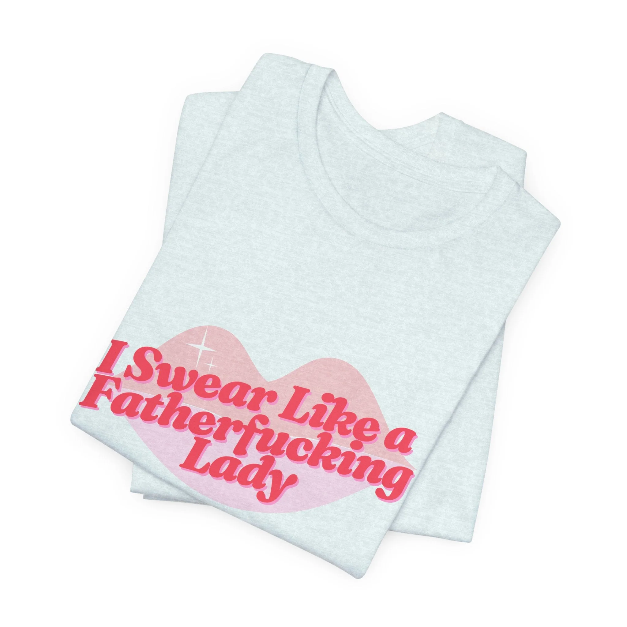 Swear Like a Fatherf💋💋💋💋💋💋 Lady Jersey Short Sleeve Tee [XS-5X, Multiple Color Options] - Image 56