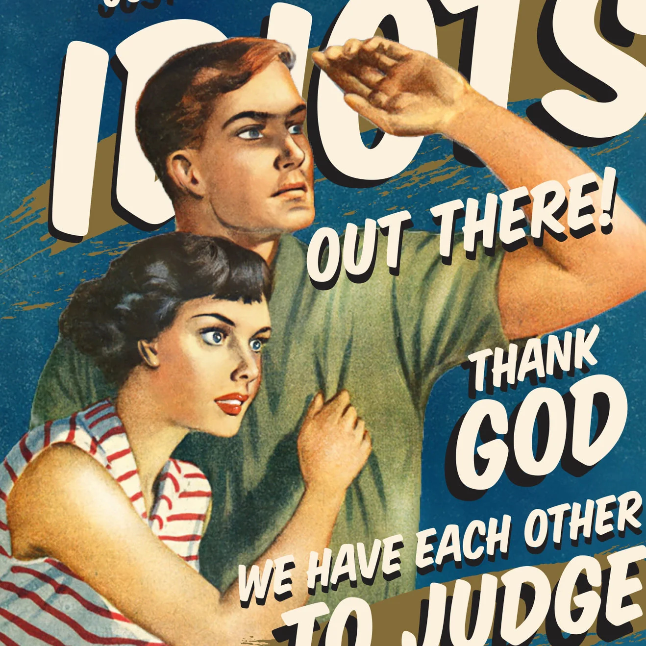 Just Look At All Those Idiots Out There Greeting Card - Image 3