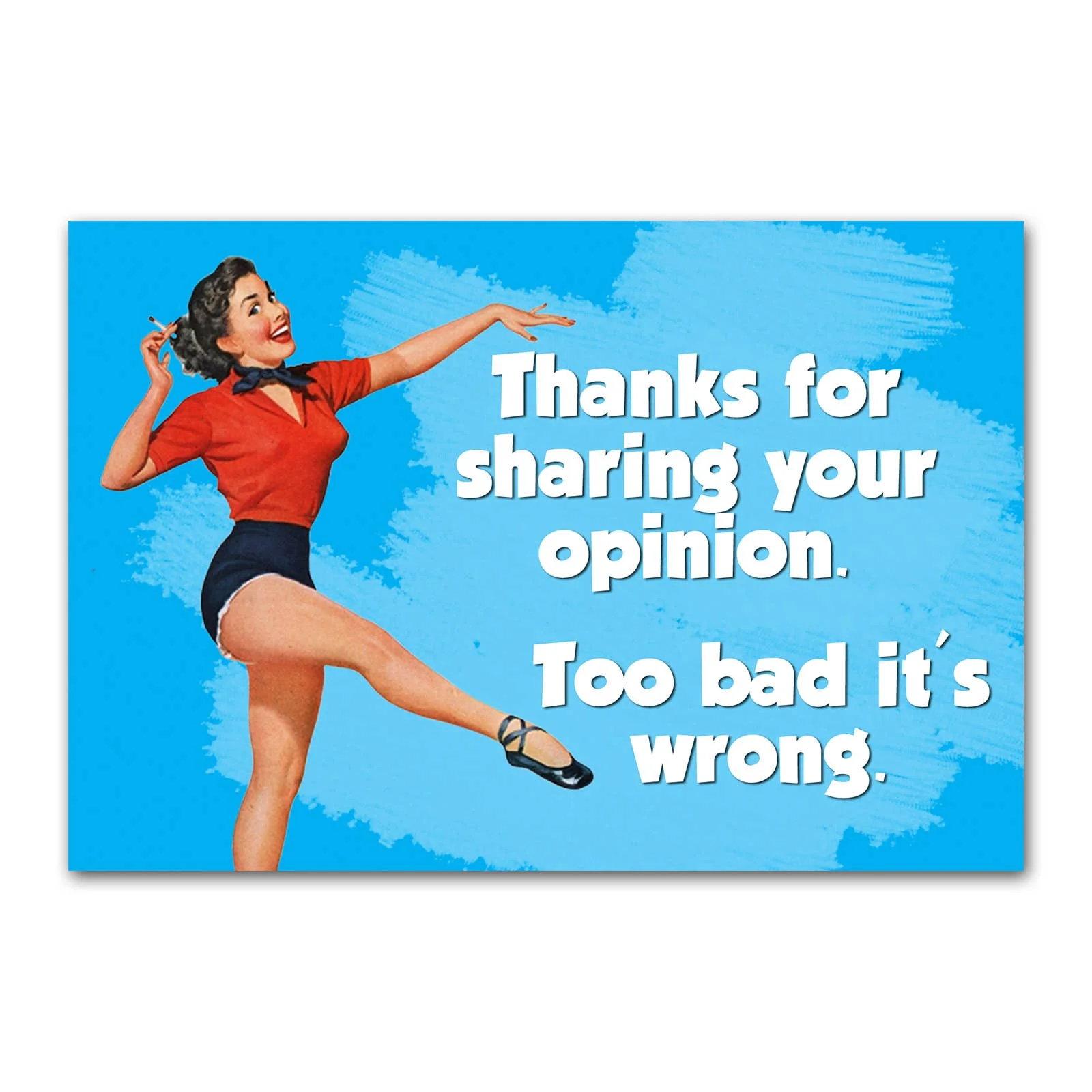 Thanks For Sharing Your Opinion. Too Bad It’s Wrong Funny Refrigerator Magnet | Rectangular Magnetic Surface Decor | 2" x 3"