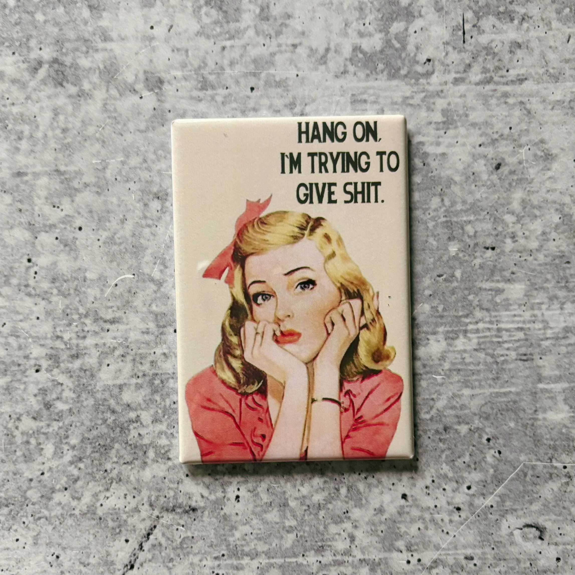 Hang On, I'm Trying To Give Shit Funny Refrigerator Magnet | Rectangular Magnetic Surface Decor | 2" x 3" - Image 2