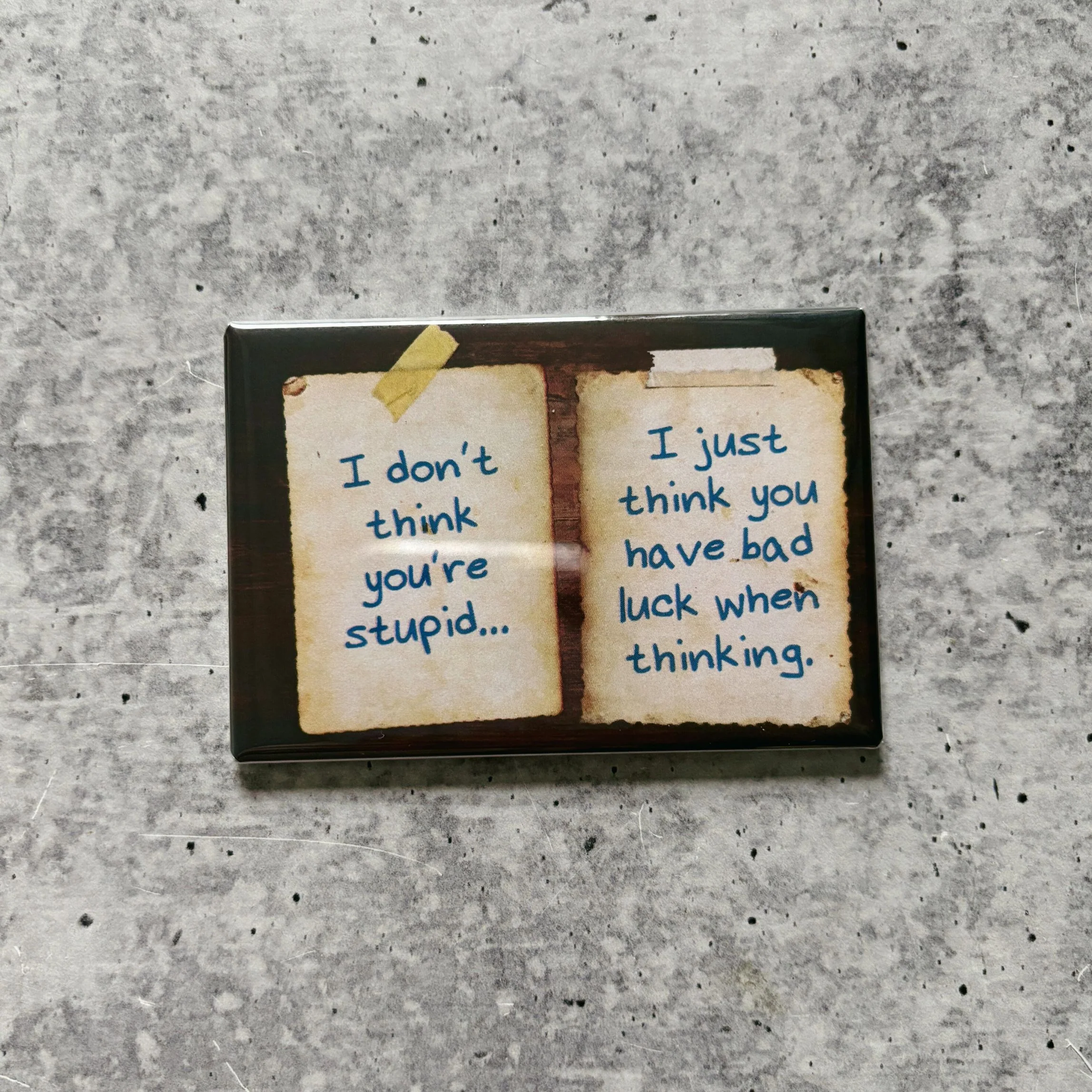 I Don’t Think You’re Stupid Funny Refrigerator Magnet | Rectangular Magnetic Surface Decor | 2" x 3" - Image 2