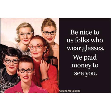 Be Nice To Us Folks Who Wear Glasses Rectangular Magnet | Fridge Magnetic Surface Decor