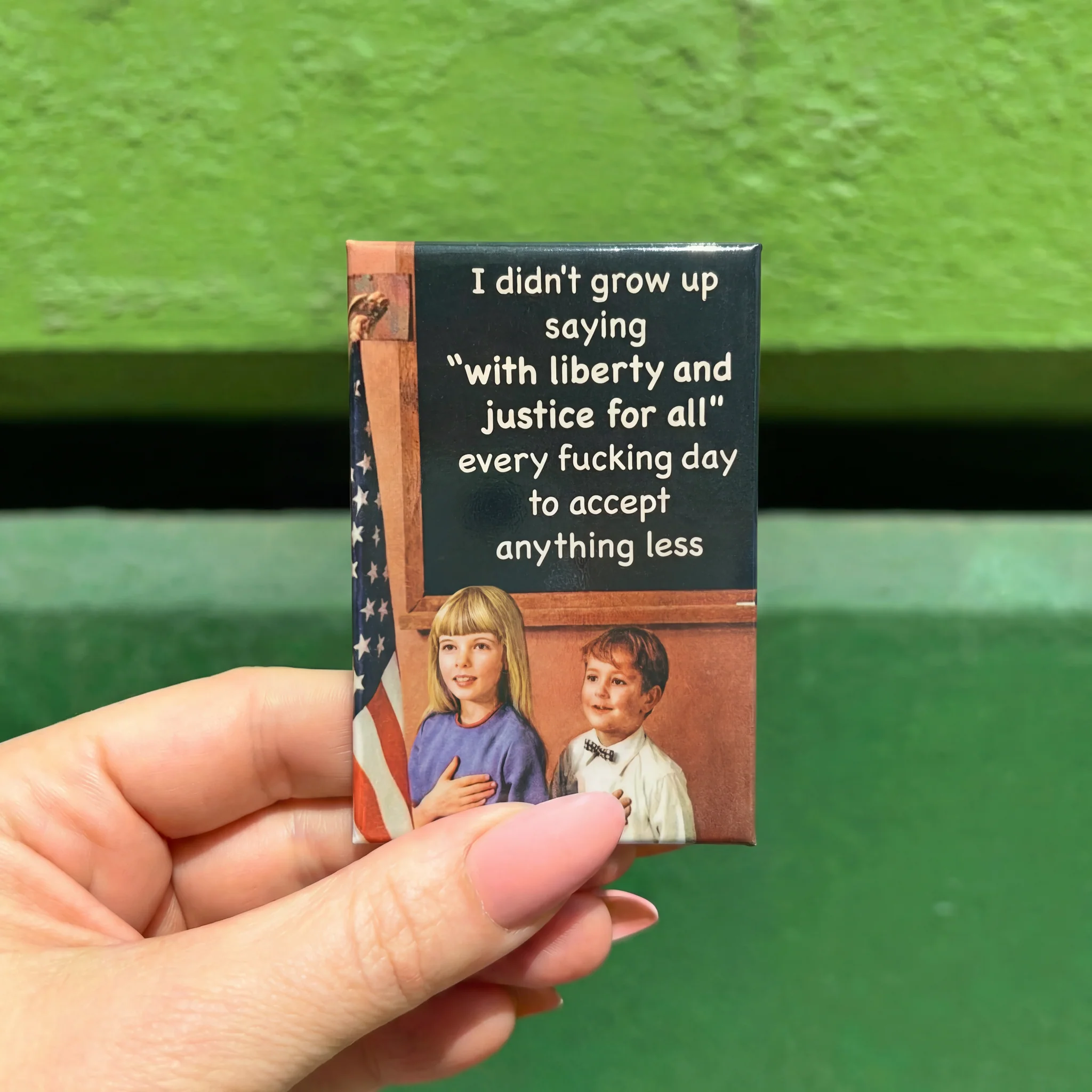 I Didn't Grow Up Saying "With Liberty And Justice For All" Rectangular Fridge Magnet | 3" x 2" - Image 2