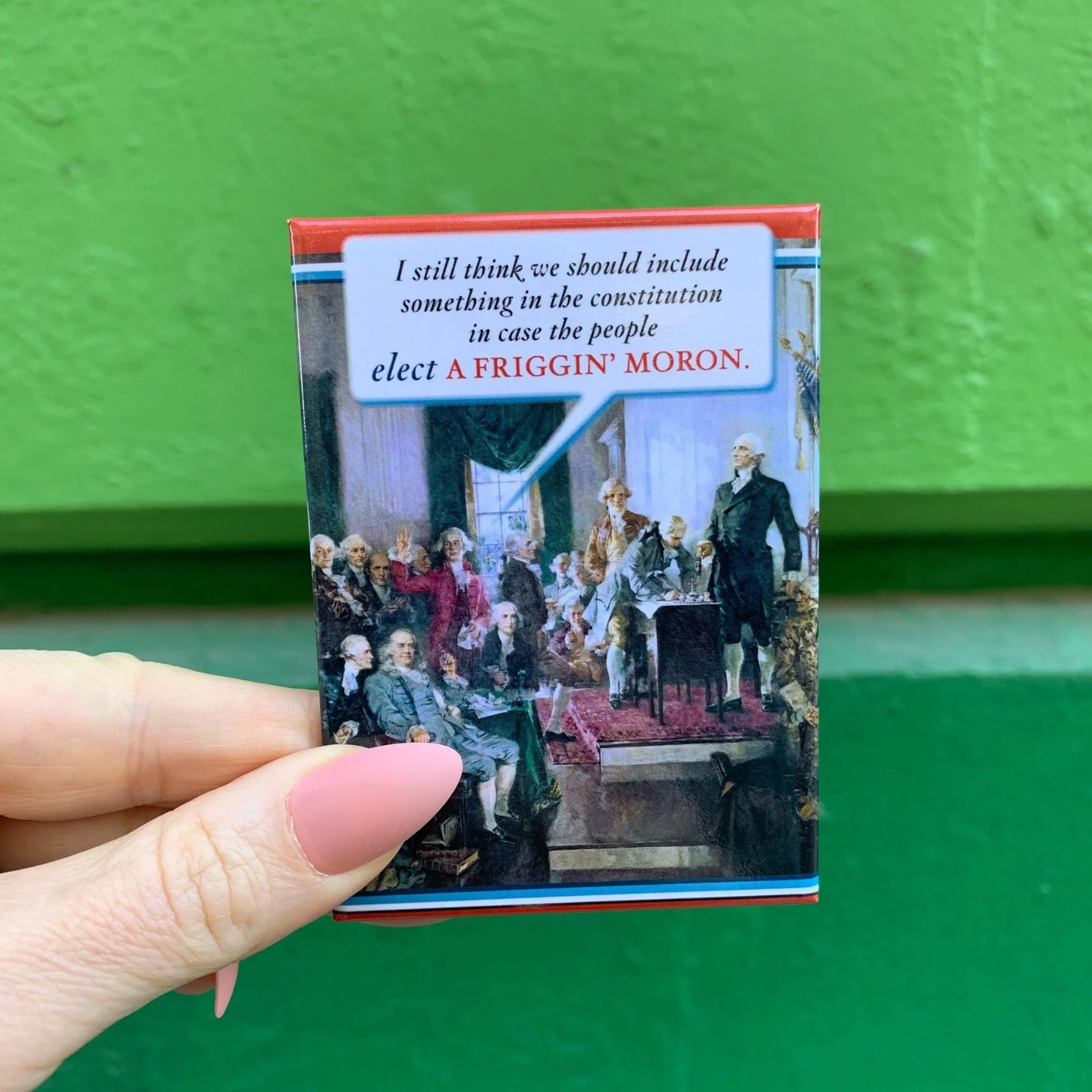 I Still Think We Should Include Something In Elect A Friggin‘ Moron Rectangular Fridge Magnet | 3" x 2" - Image 2