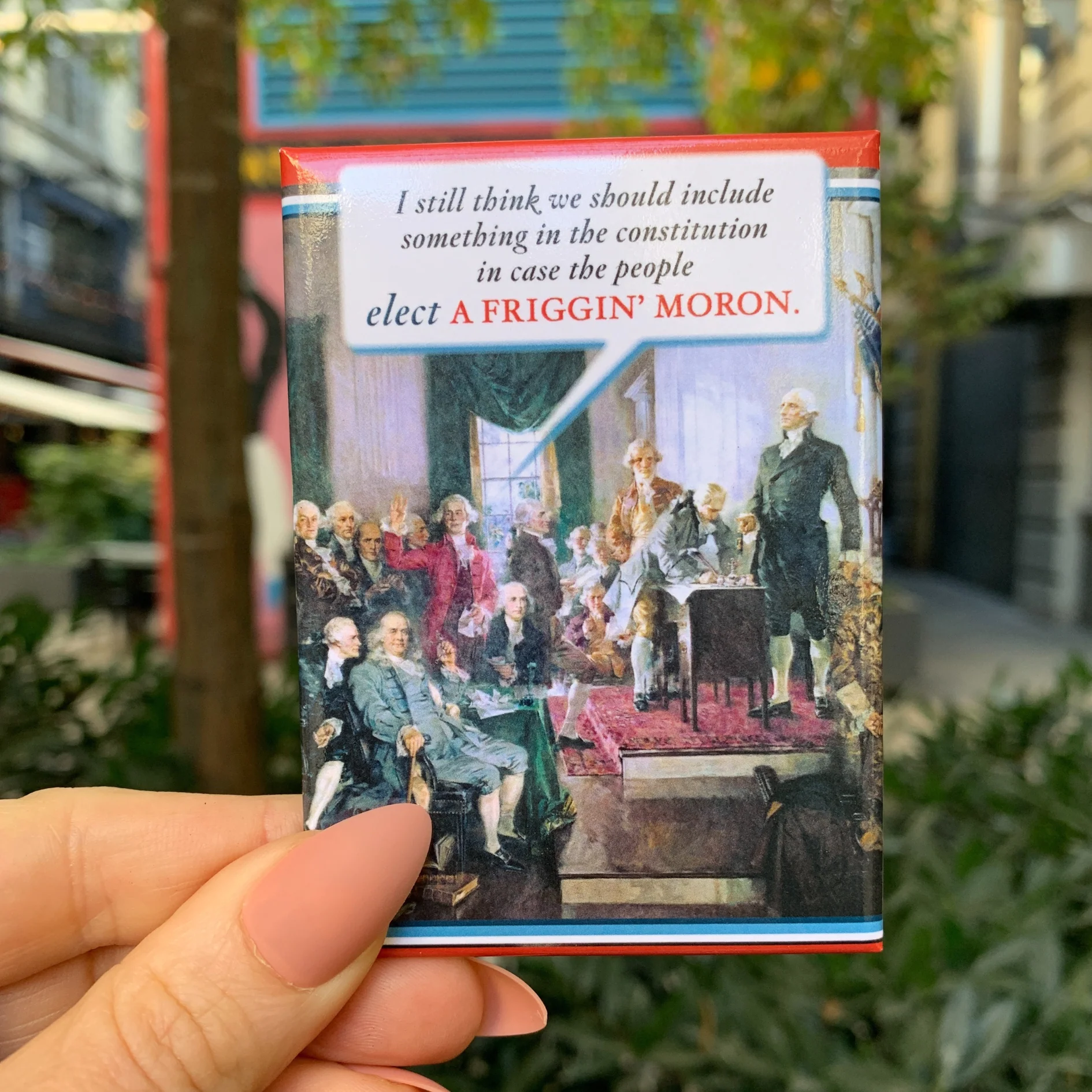 I Still Think We Should Include Something In Elect A Friggin‘ Moron Rectangular Fridge Magnet | 3" x 2" - Image 6