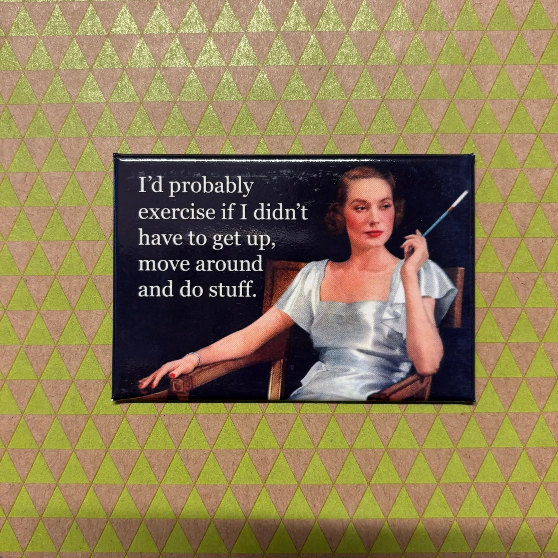 I'd Probably Exercise If I Didn't Have To Get Up, Move Around And Do Stuff  Refrigerator Magnet | 3" x 2" - Image 2