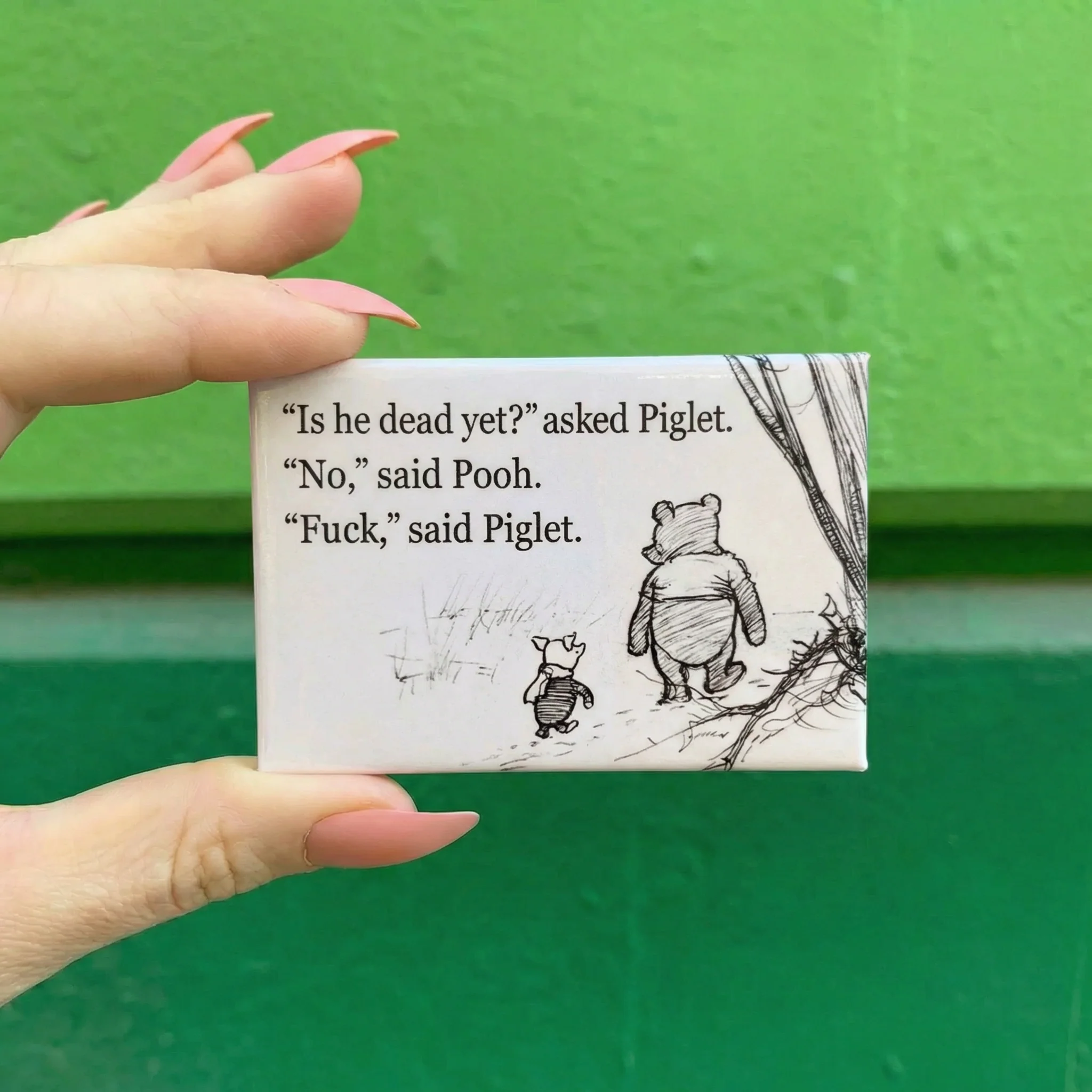 Is He Dead Yet? Asked Piglet. No, Said Pooh Refrigerator Magnet | 3" x 2" - Image 2