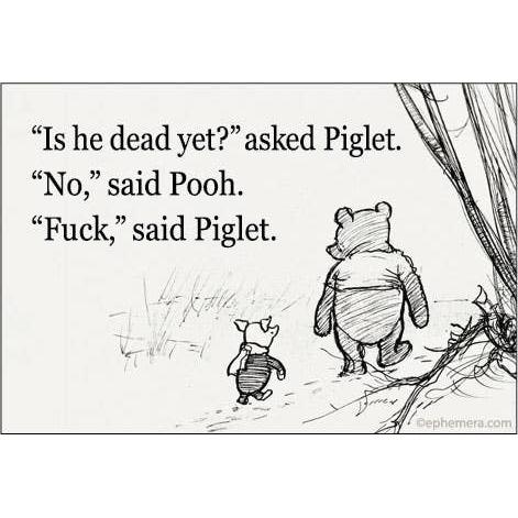 Is He Dead Yet? Asked Piglet. No, Said Pooh Refrigerator Magnet | 3" x 2" - Image 3
