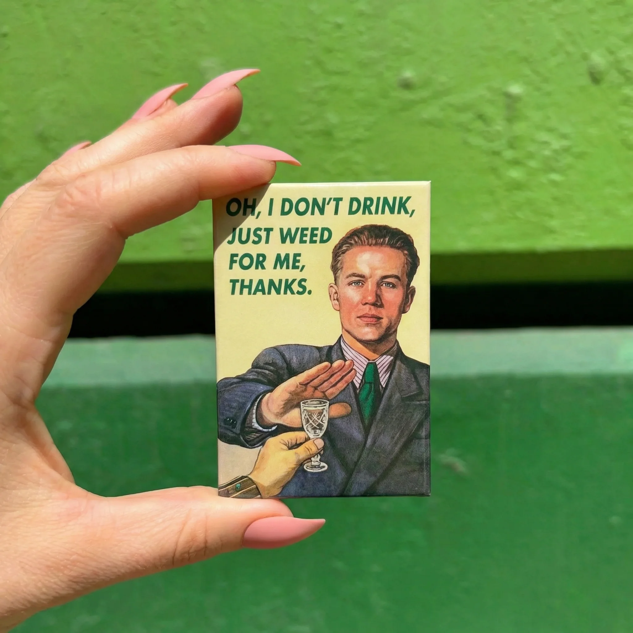 Oh, I Don't Drink, Just Weed For Me, Thanks Rectangular Magnet | Fridge Magnet | 3" x 2" - Image 2