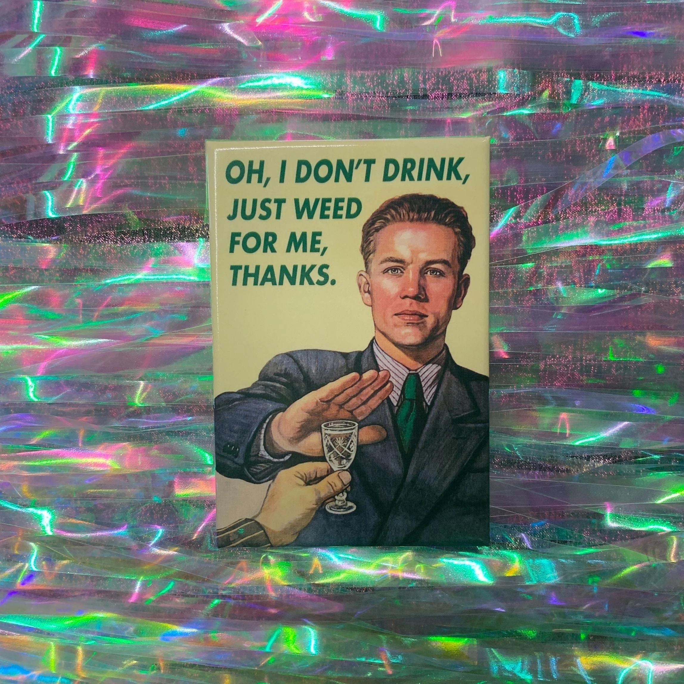 Oh, I Don't Drink, Just Weed For Me, Thanks Rectangular Magnet | Fridge Magnet | 3" x 2" - Image 4
