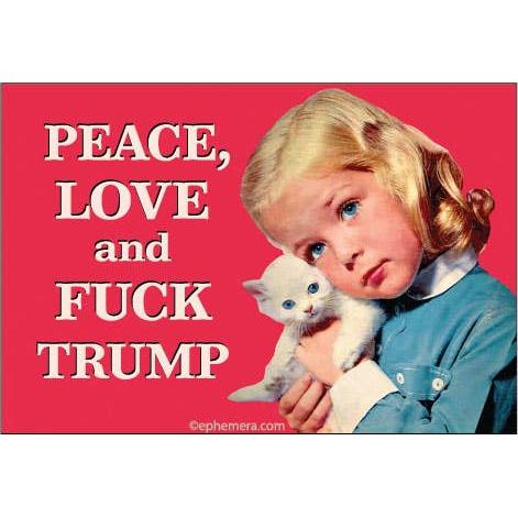 Peace, Love and Fuck Trump Refrigerator Magnet | 3" x 2"