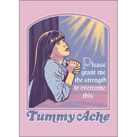 Please Grant Me the Strength to Overcome This Tummy Ache Funny Retro Magnet | Rectangular Magnetic Surface Decor Art by Steven Rhodes | 2.5" X 3.5"