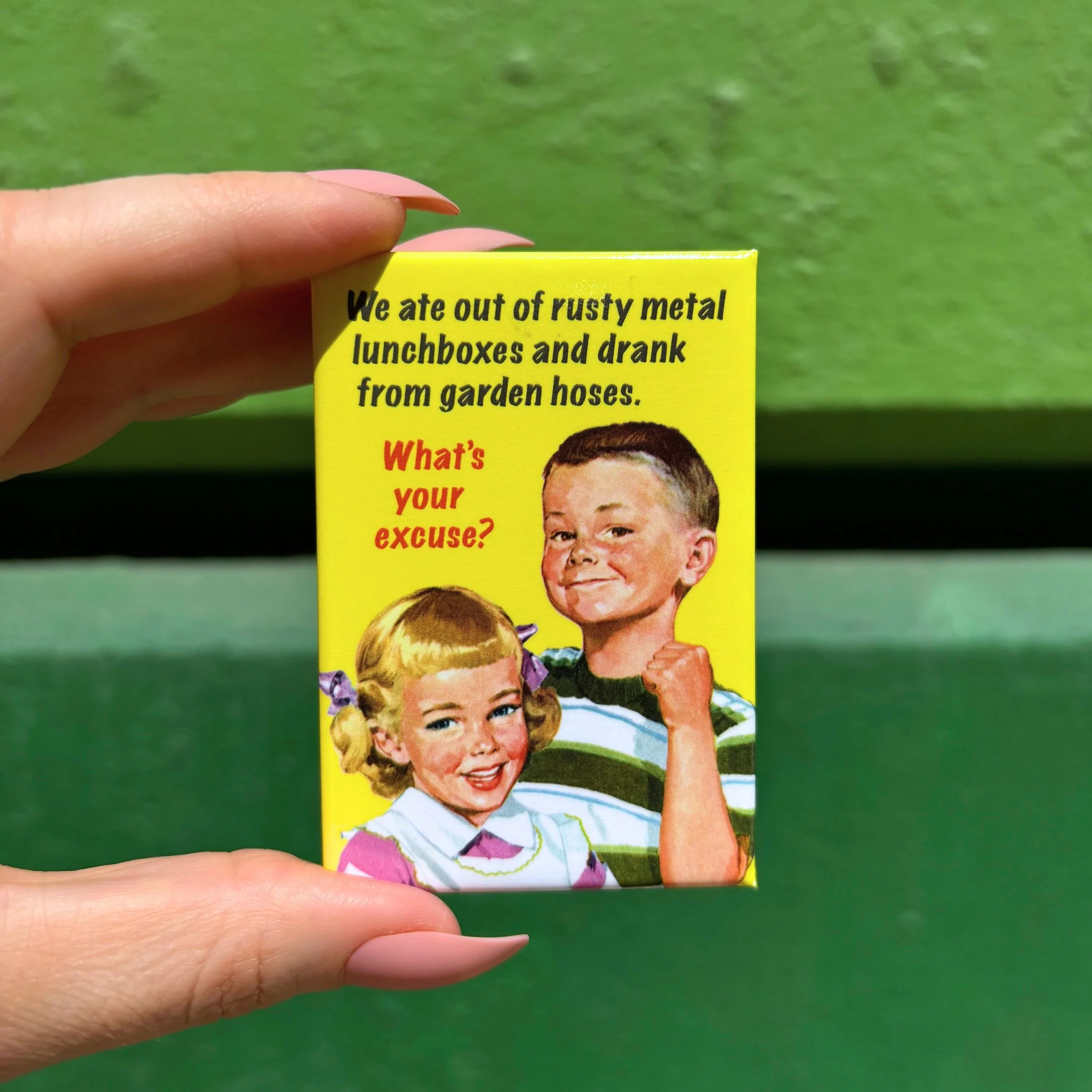 We Ate Out Of Rusty Metal Lunchboxes And Drank From Garden Hoses Rectangular Fridge Magnet | 3" x 2" - Image 2