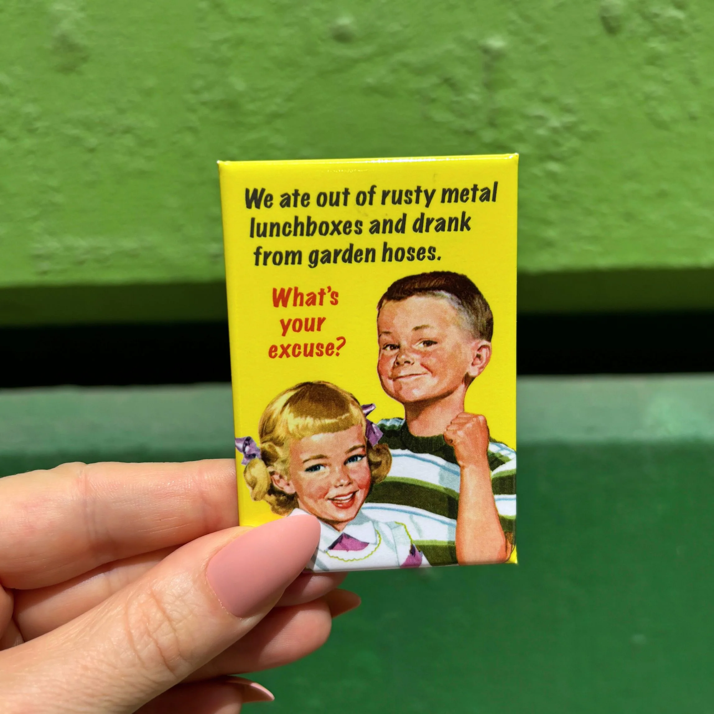 We Ate Out Of Rusty Metal Lunchboxes And Drank From Garden Hoses Rectangular Fridge Magnet | 3" x 2" - Image 3