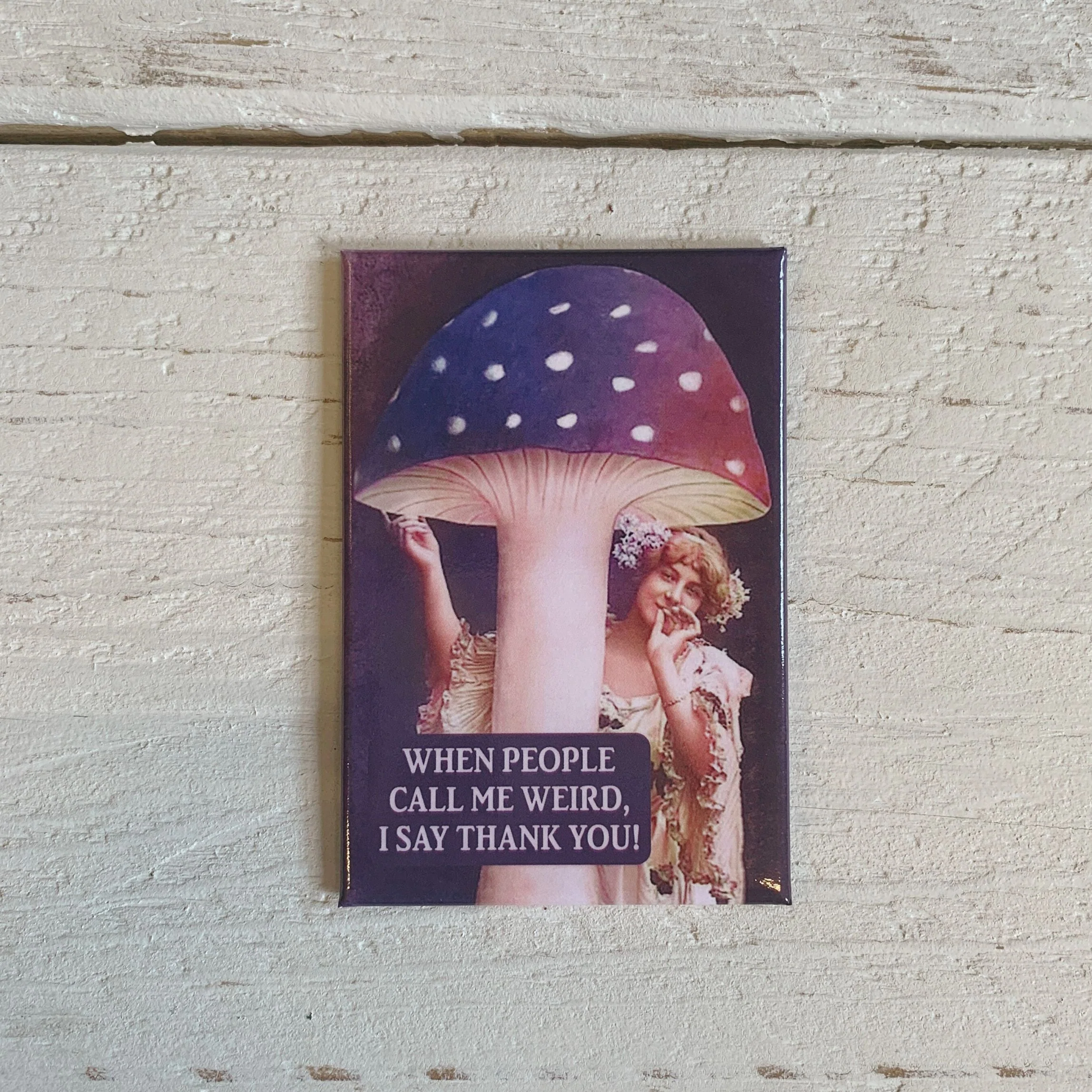 When People Call Me Weird Refrigerator Magnet | Mushroom Rectangular Fridge Decor | 3" x 2" - Image 2