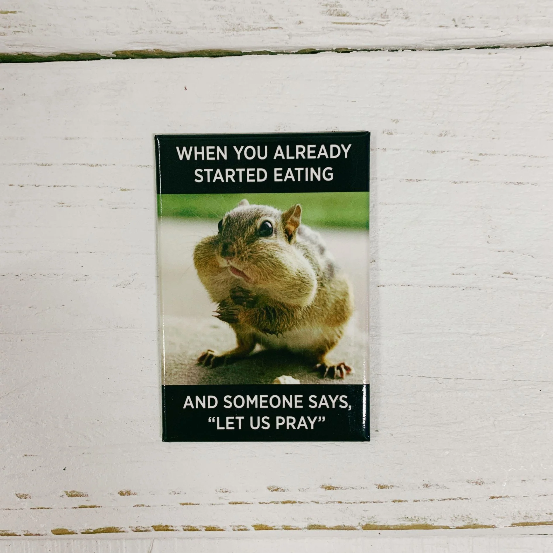 When You Already Started Eating and Someone Says Let Us Pray Funny Rectangular Magnet Fridge Decor | 3" x 2" - Image 2