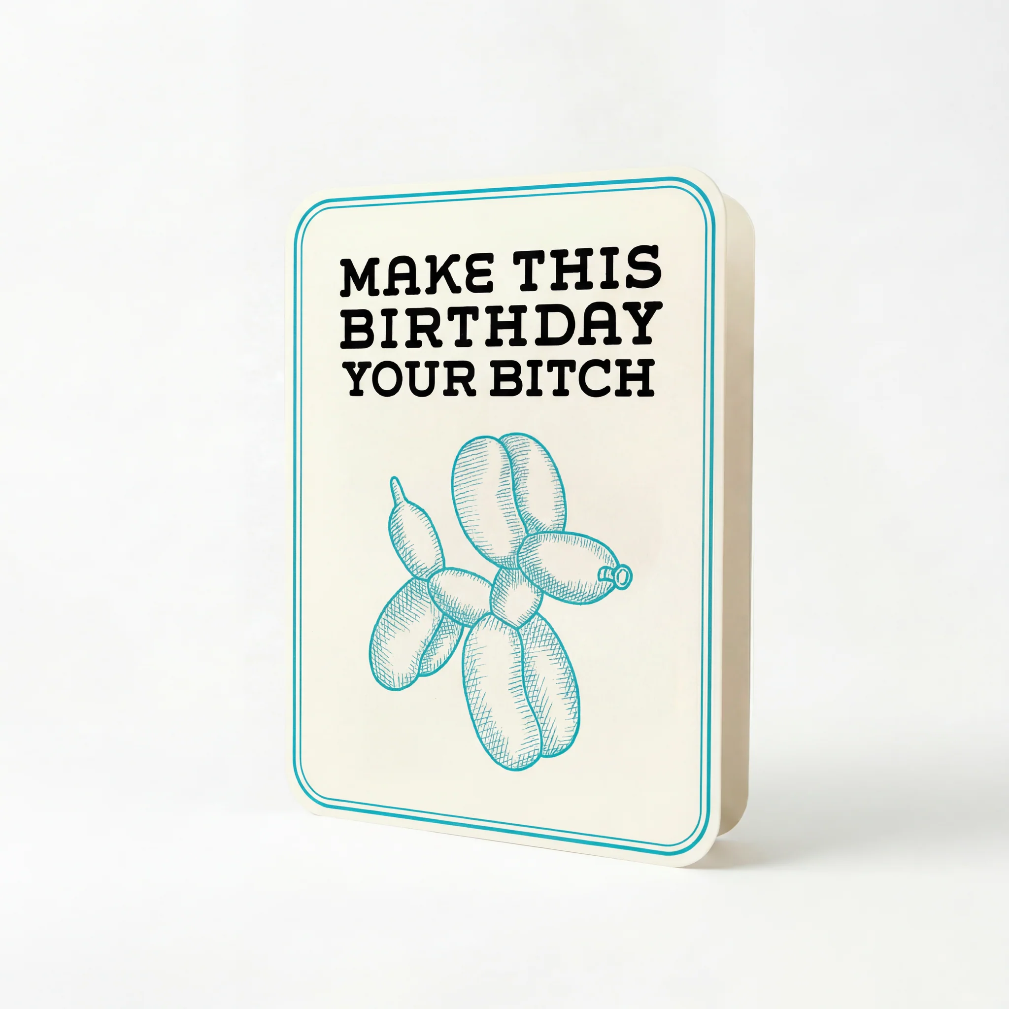 Make This Birthday Your Bitch Deluxe Greeting Card with Sticker | Blank Inside