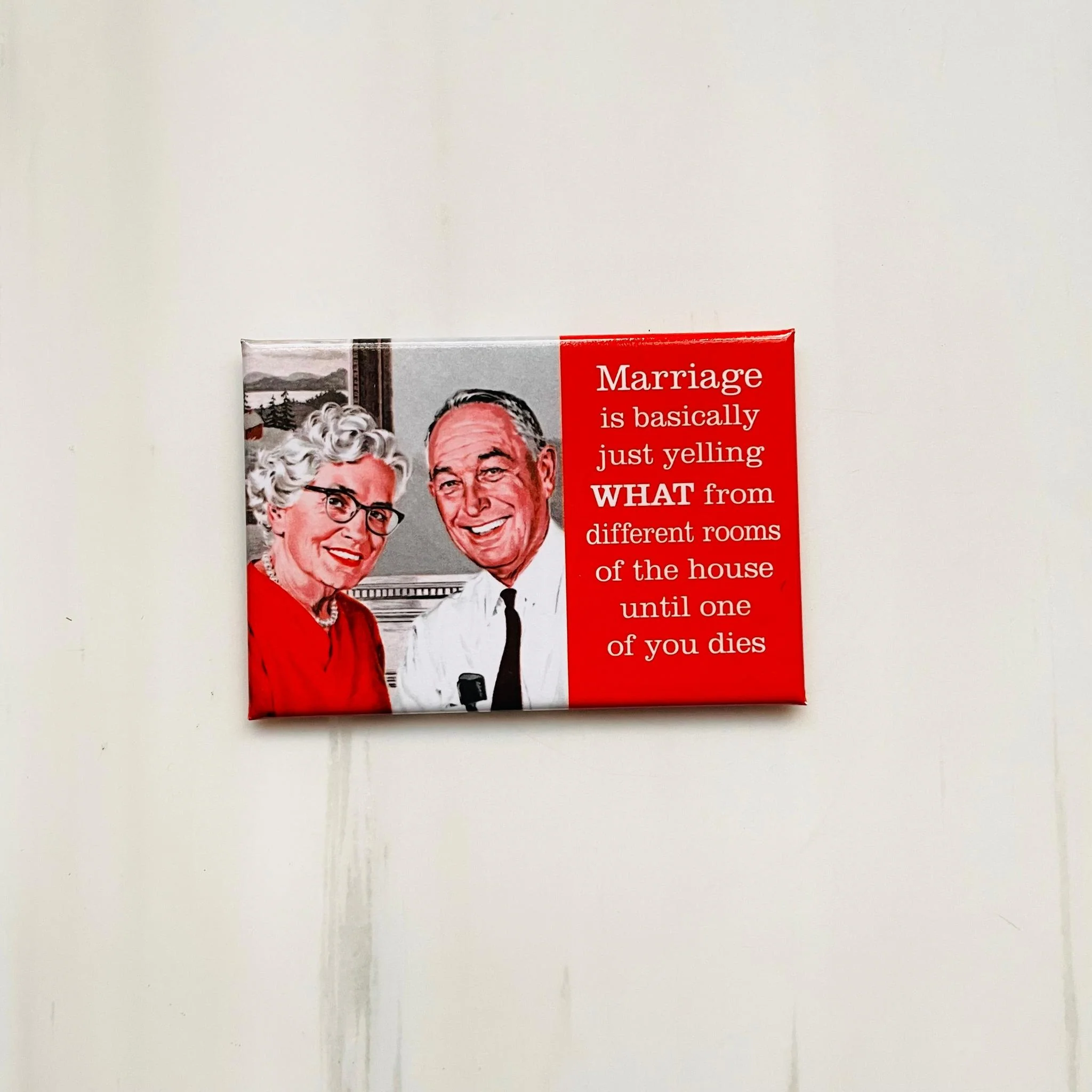 Marriage Is Basically Yelling WHAT From Different Rooms Magnet - Image 2
