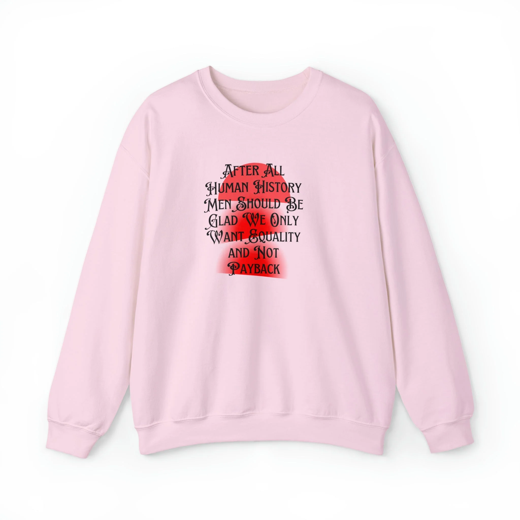 Men Should Be Glad We Want Equality and Not Payback Unisex Heavy Blend™ Crewneck Sweatshirt Sizes SM-5XL | Plus Size Available - Image 8