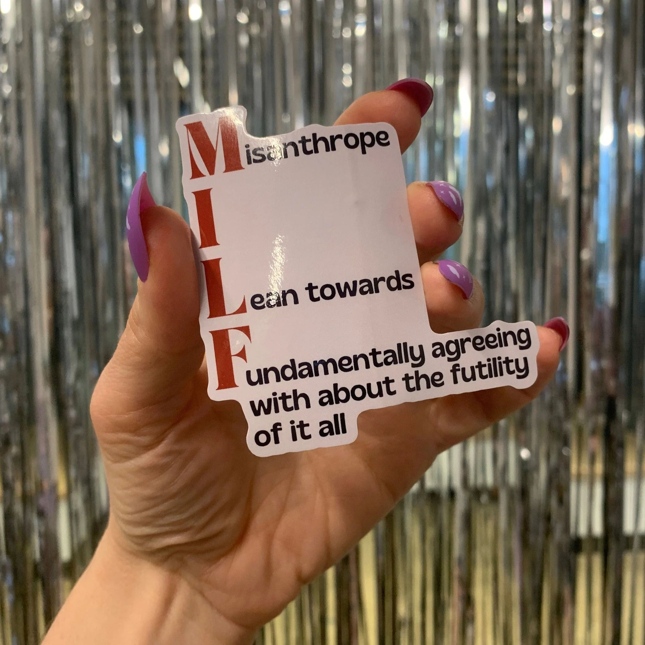 MILF Misanthrope I Lean Towards Fundamentally Agreeing With About the Futility of It All Glossy Die Cut Vinyl Sticker 2.95in x 2.91in - Image 8