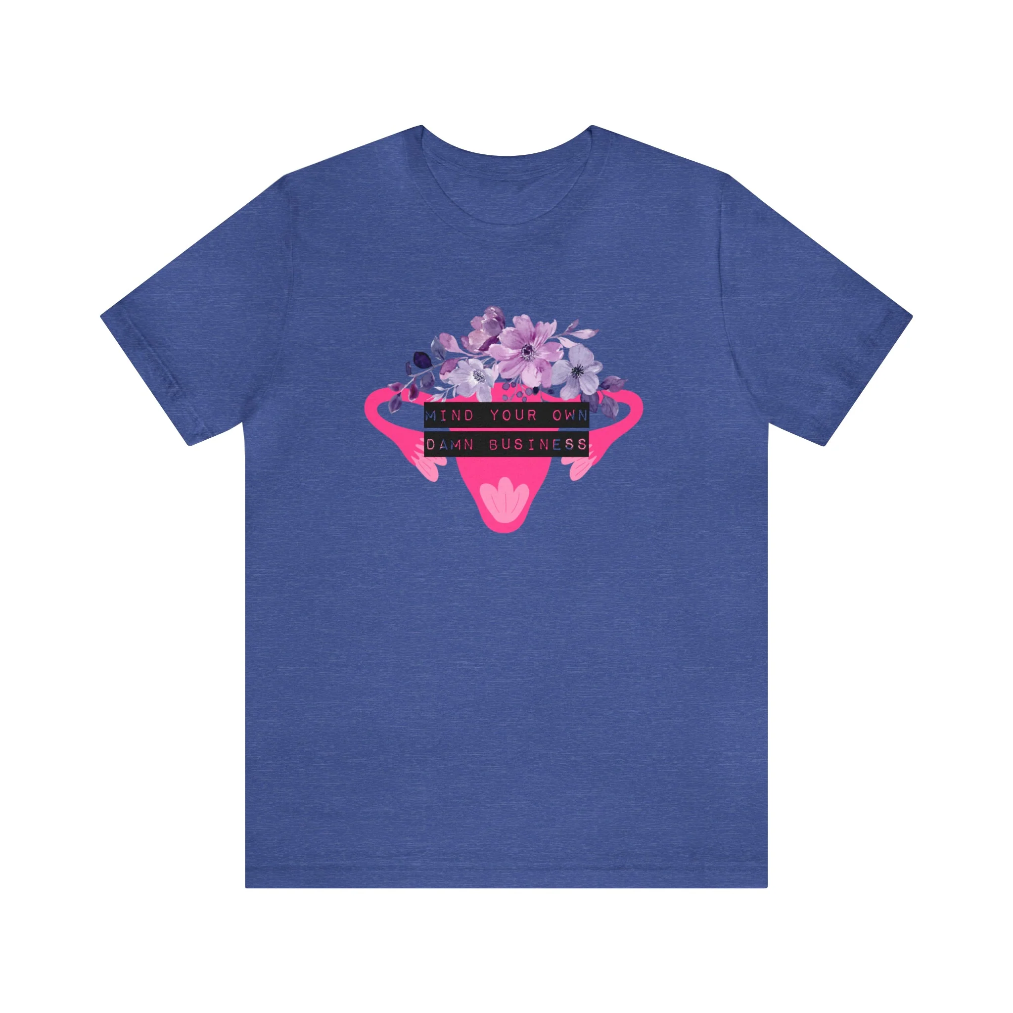 Mind Your Own Damn Business Flower Uterus Pro-Choice Jersey Short Sleeve Tee [Multiple Color Options] - Image 11