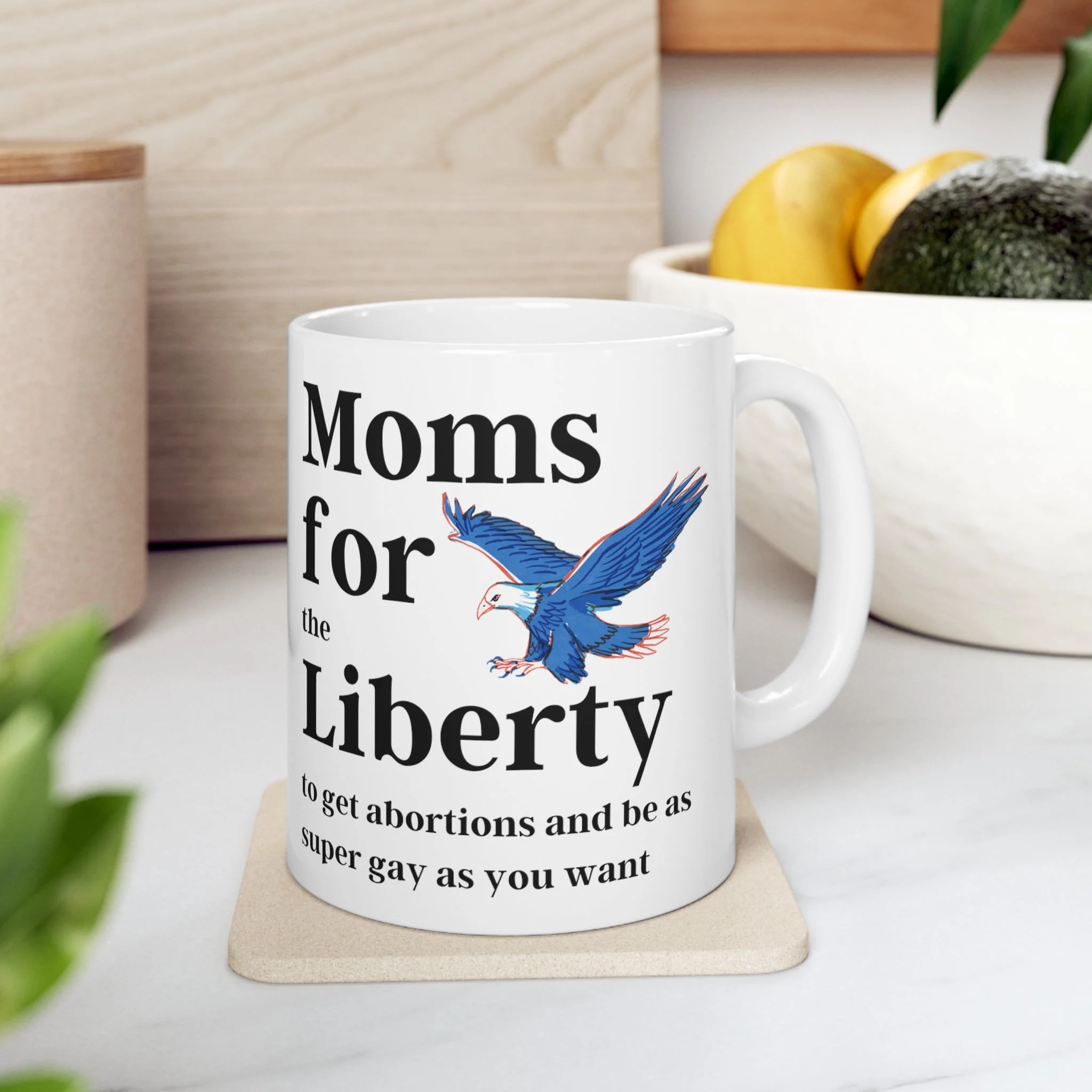 [SATIRE] Moms for (the) Liberty (to get abortions and be as super gay as you want) Ceramic Mug 11oz - Image 10