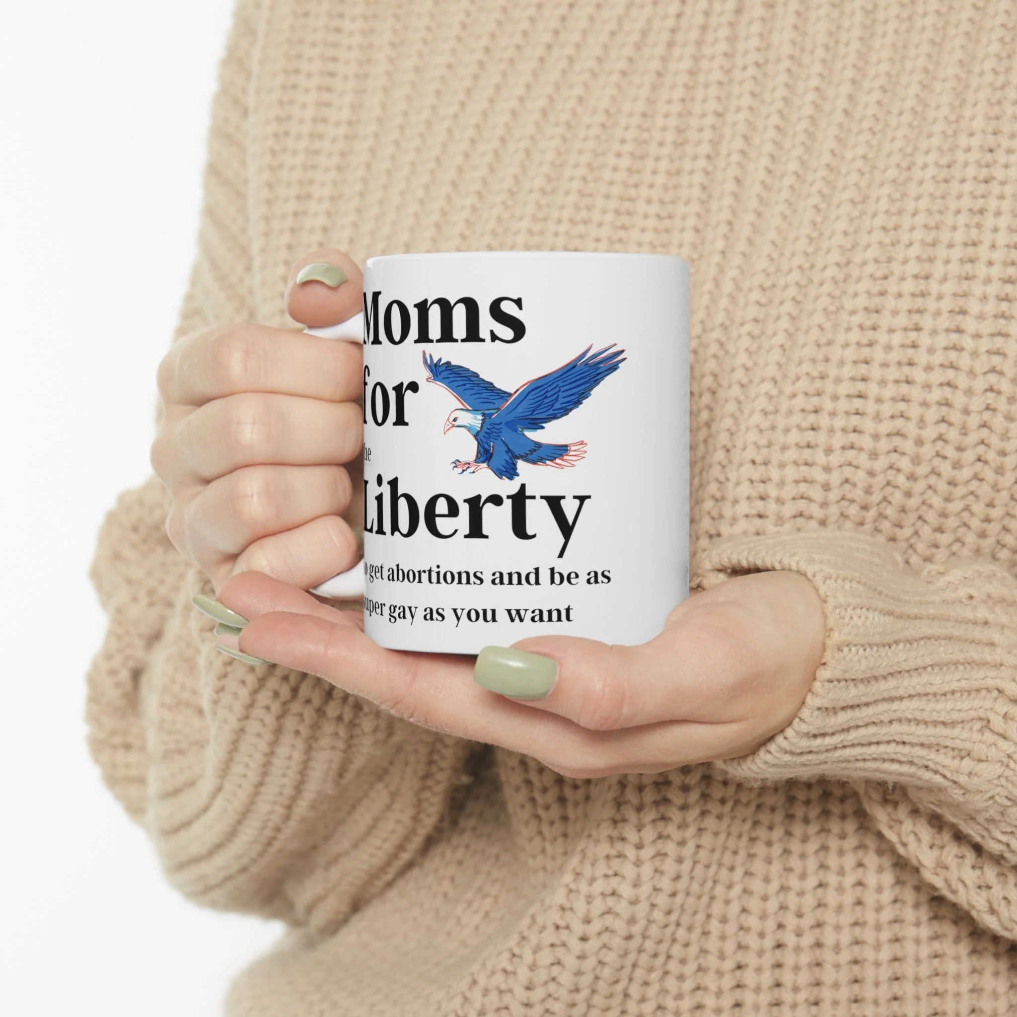 [SATIRE] Moms for (the) Liberty (to get abortions and be as super gay as you want) Ceramic Mug 11oz - Image 12