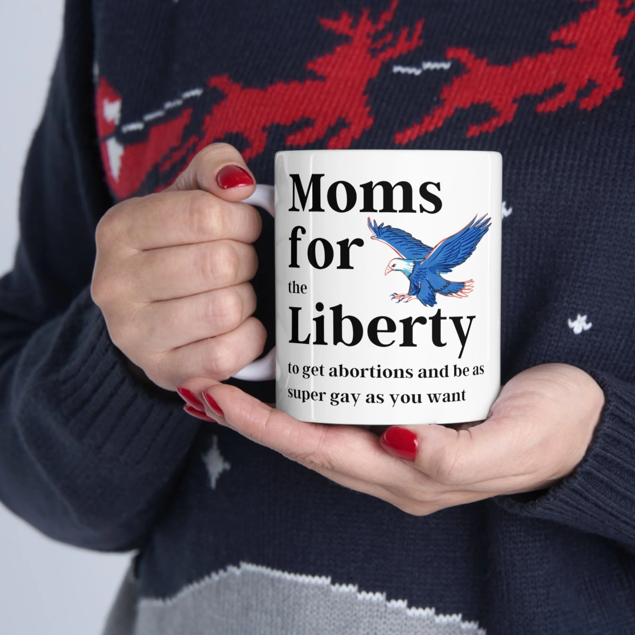 [SATIRE] Moms for (the) Liberty (to get abortions and be as super gay as you want) Ceramic Mug 11oz - Image 6