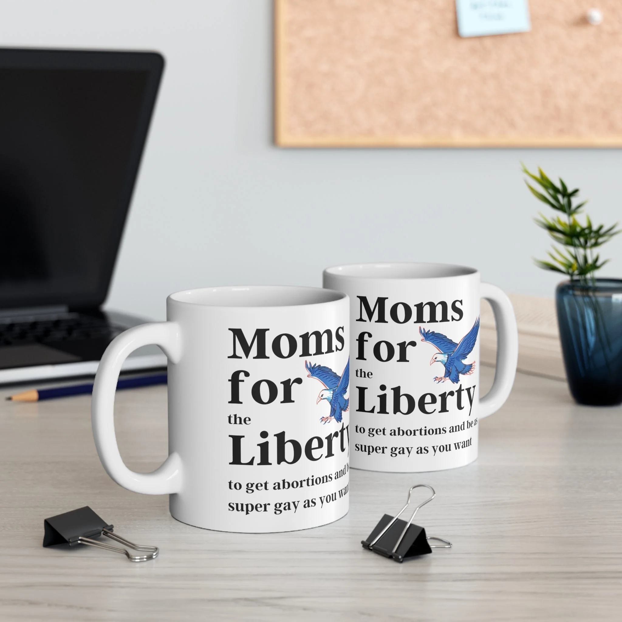 [SATIRE] Moms for (the) Liberty (to get abortions and be as super gay as you want) Ceramic Mug 11oz - Image 8
