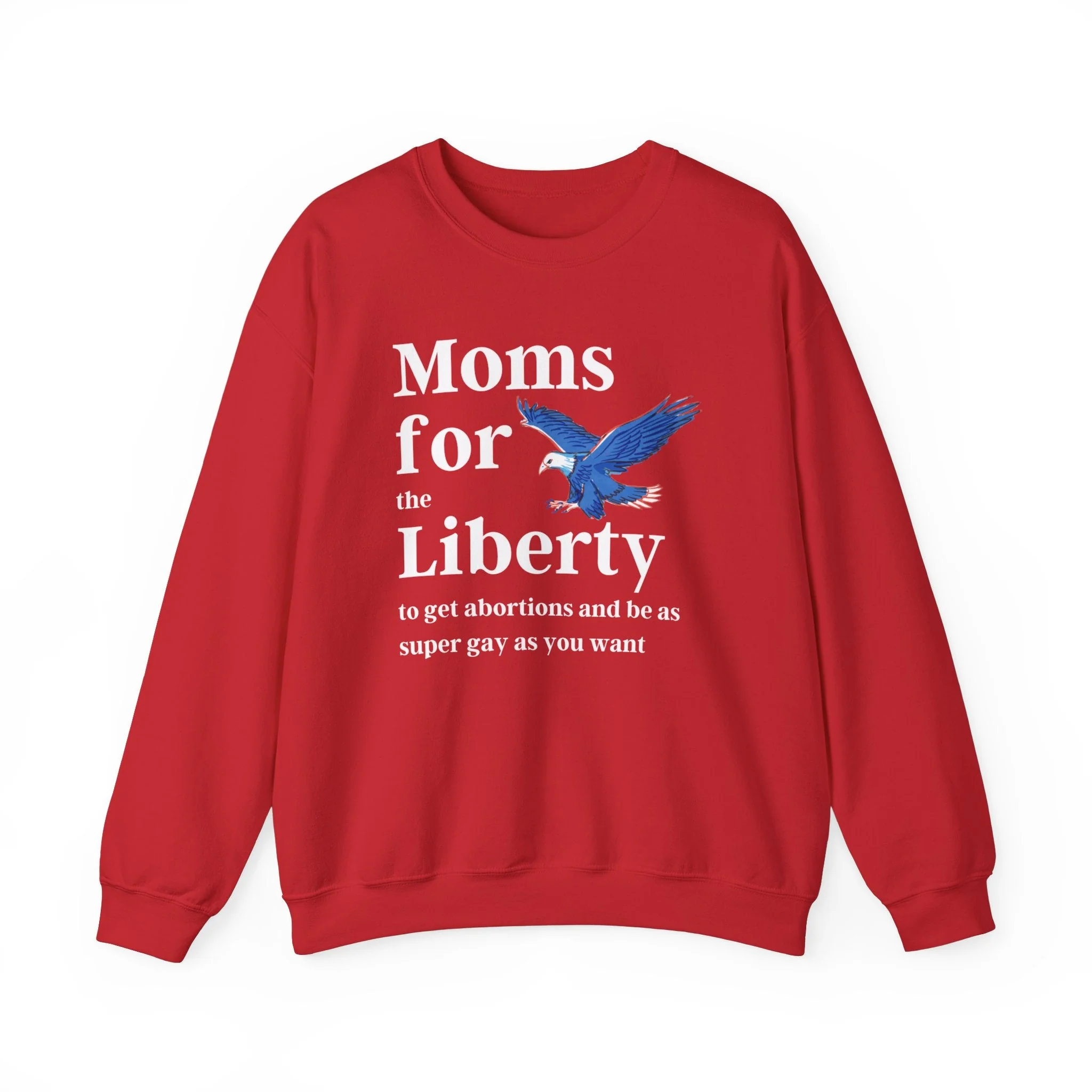 [SATIRE] Moms for (the) Liberty (to get abortions and be as super gay as you want)  Unisex Heavy Blend™ Crewneck Sweatshirt Sizes SM-5XL | Plus Size Available - Image 16