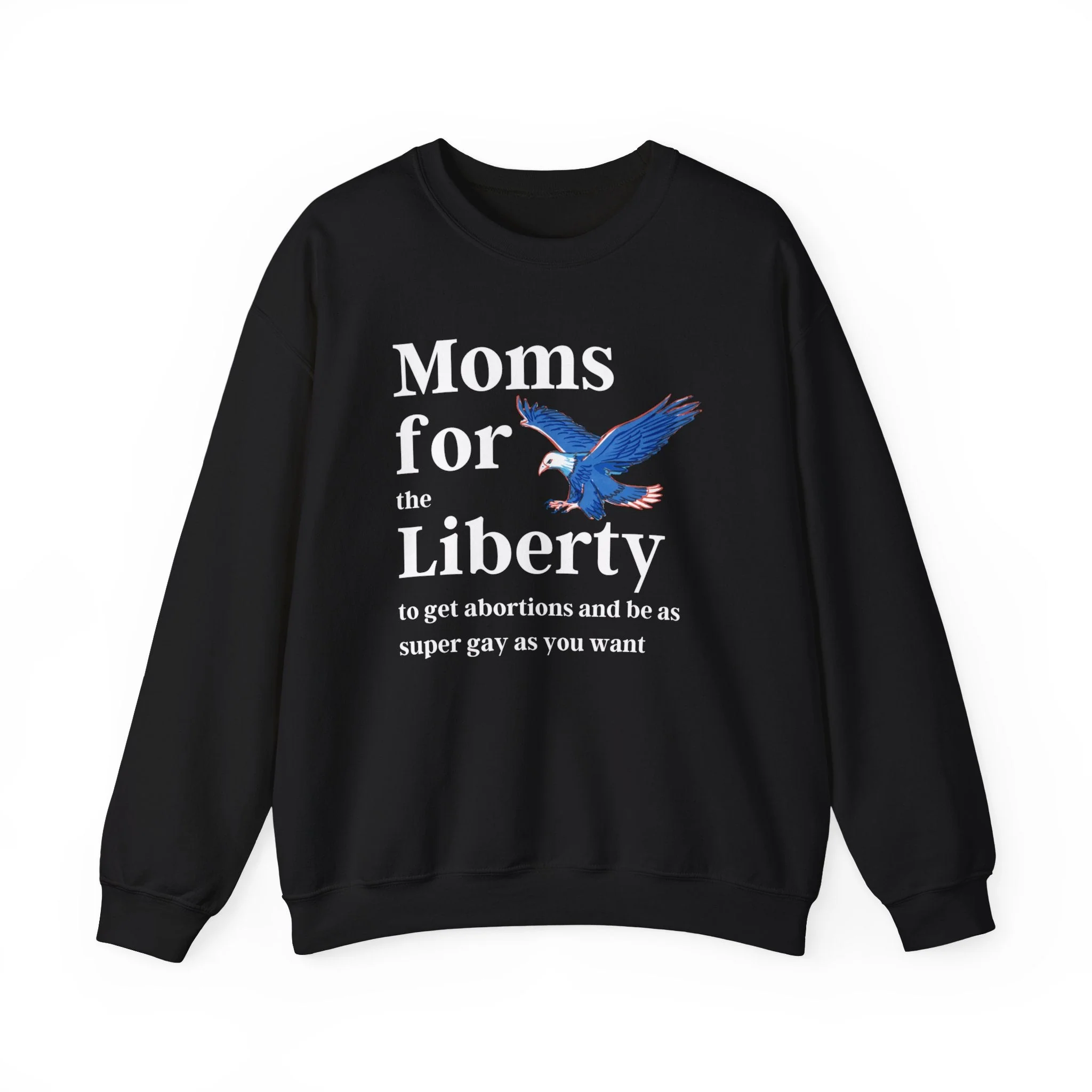[SATIRE] Moms for (the) Liberty (to get abortions and be as super gay as you want)  Unisex Heavy Blend™ Crewneck Sweatshirt Sizes SM-5XL | Plus Size Available - Image 19