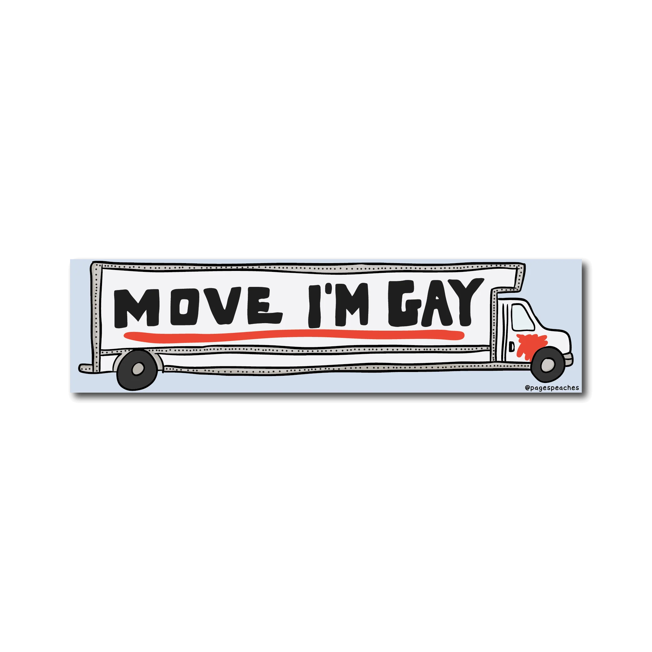 Move I’m Gay Bumper Sticker | Funny LGBTQ Pride Car Decal | 3'' x 11.5''