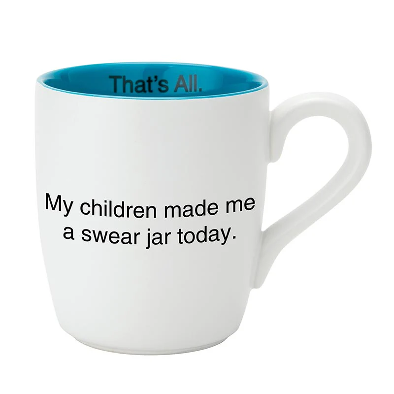 My Children Made Me A Swear Jar Today Ceramic Coffee Mug in Teal and White - Image 2