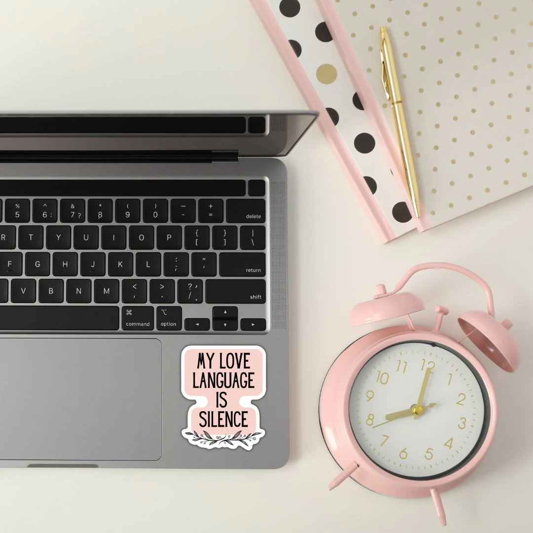 My Love Language Is Silence  | Vinyl Die Cut Sticker - Image 4