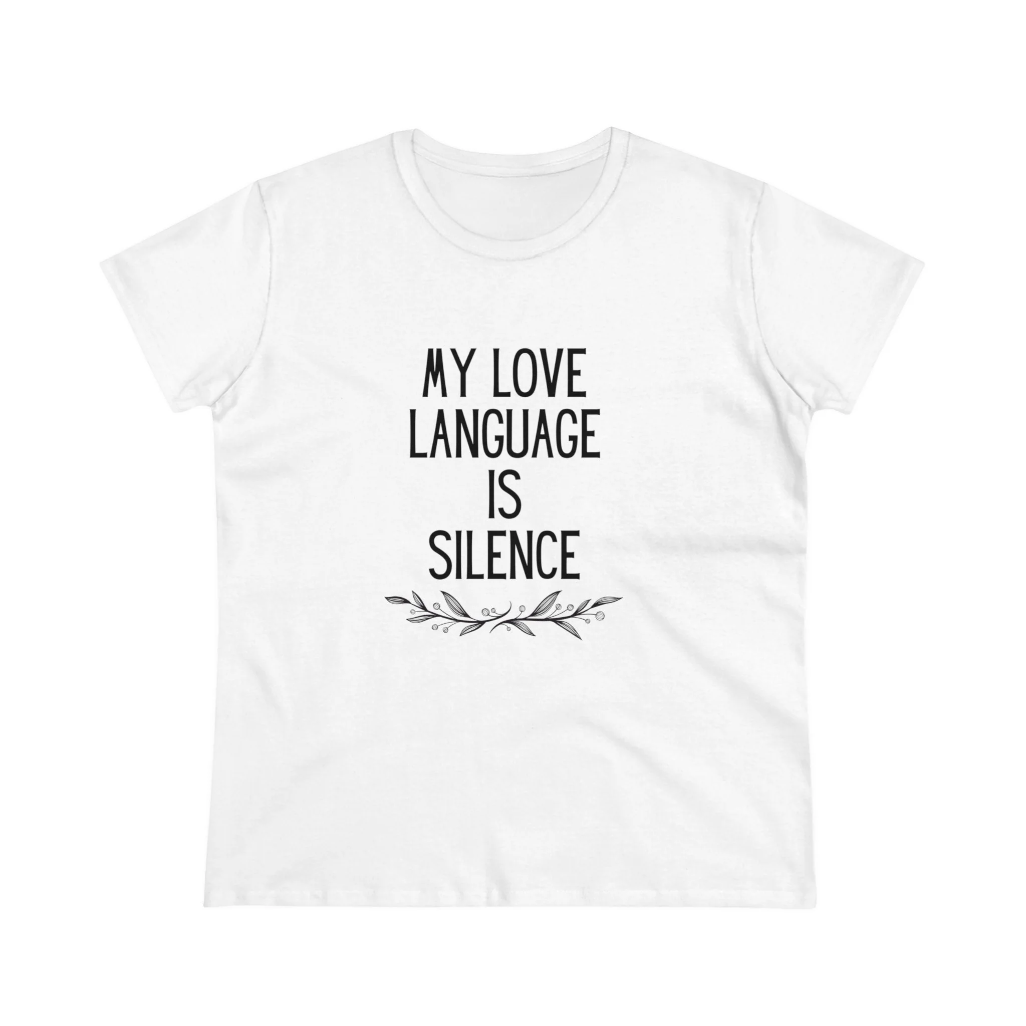 My Love Language is Silence Women's Midweight Cotton Tee - Image 7