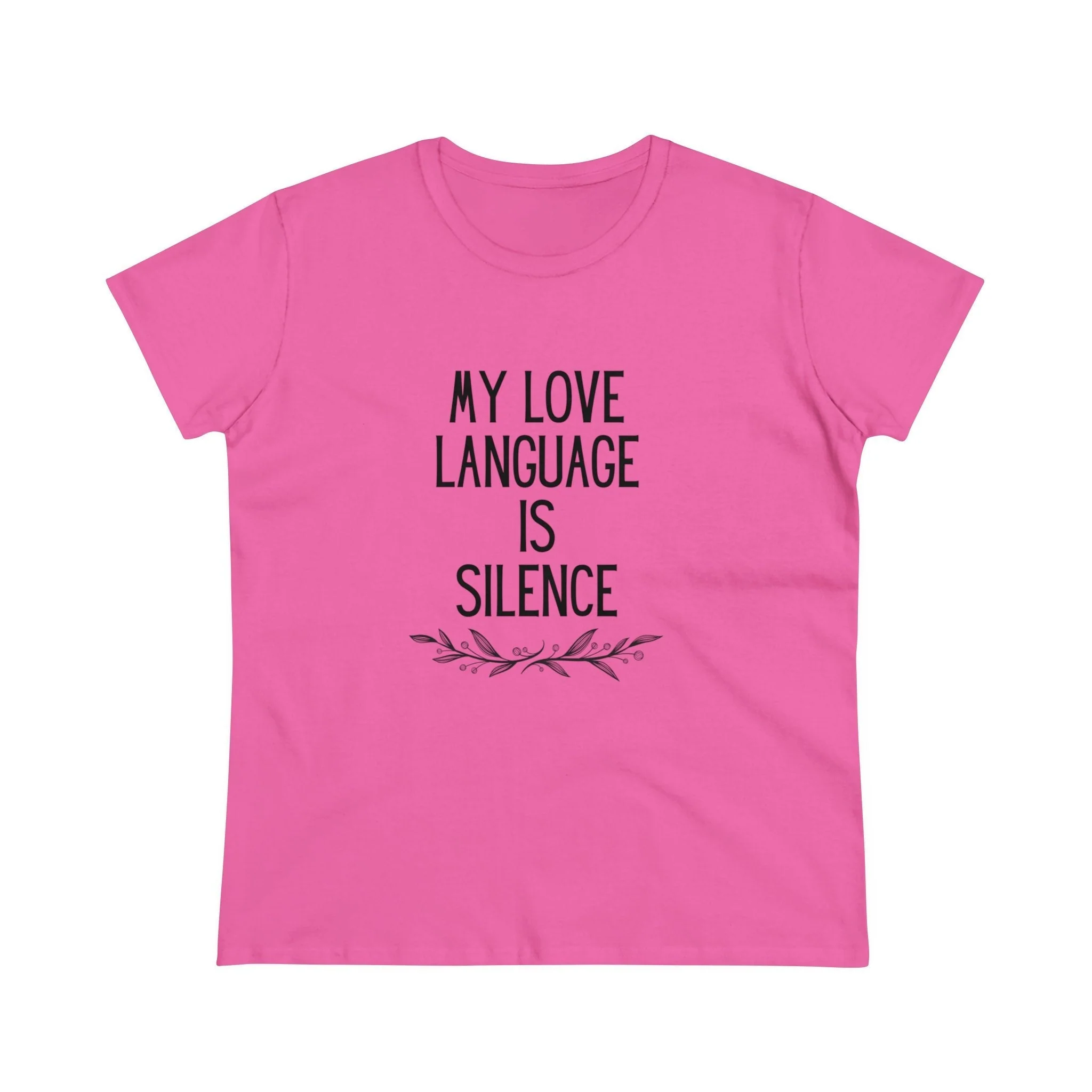 My Love Language is Silence Women's Midweight Cotton Tee - Image 8