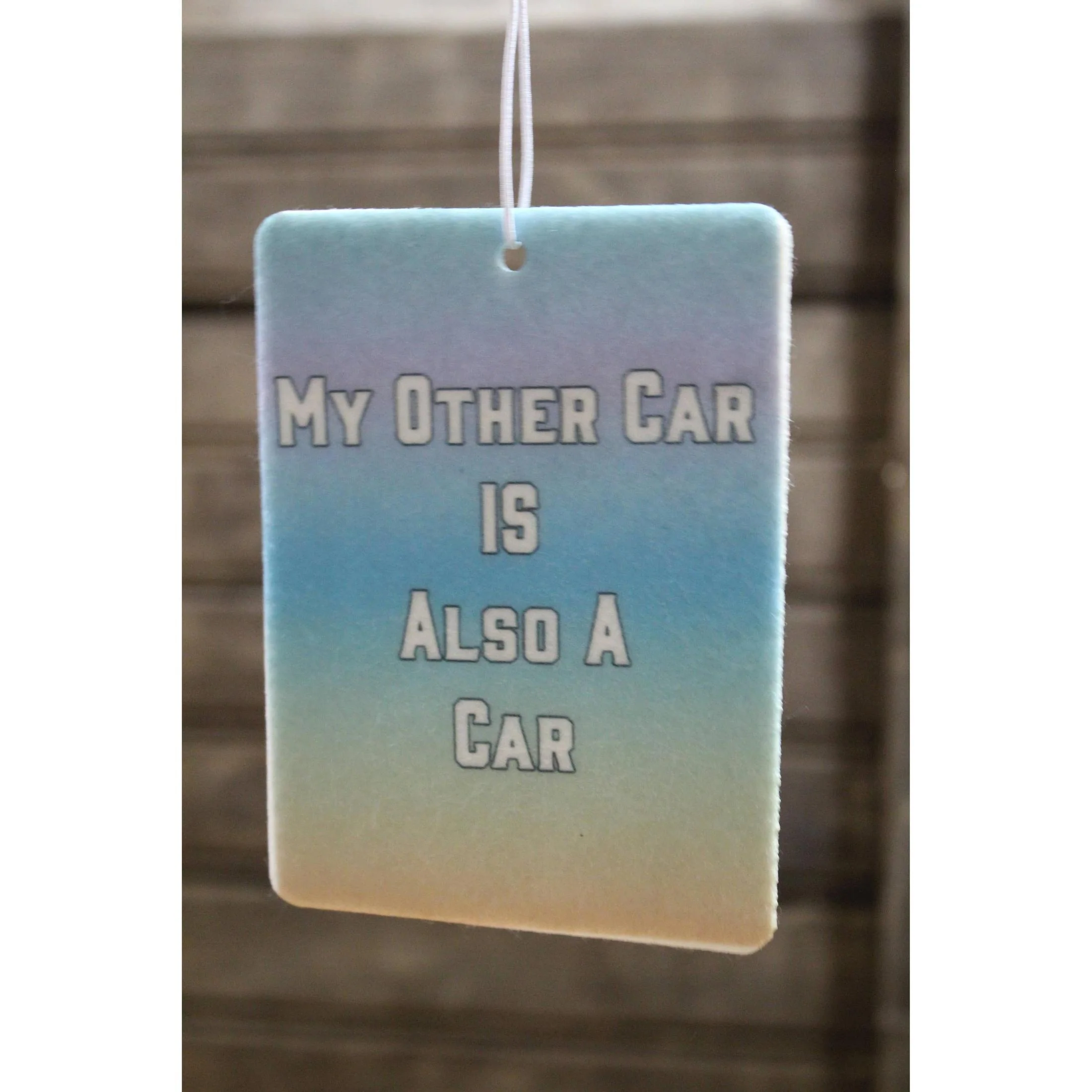 My Other Car is Also a Car Felt Car Air Freshener