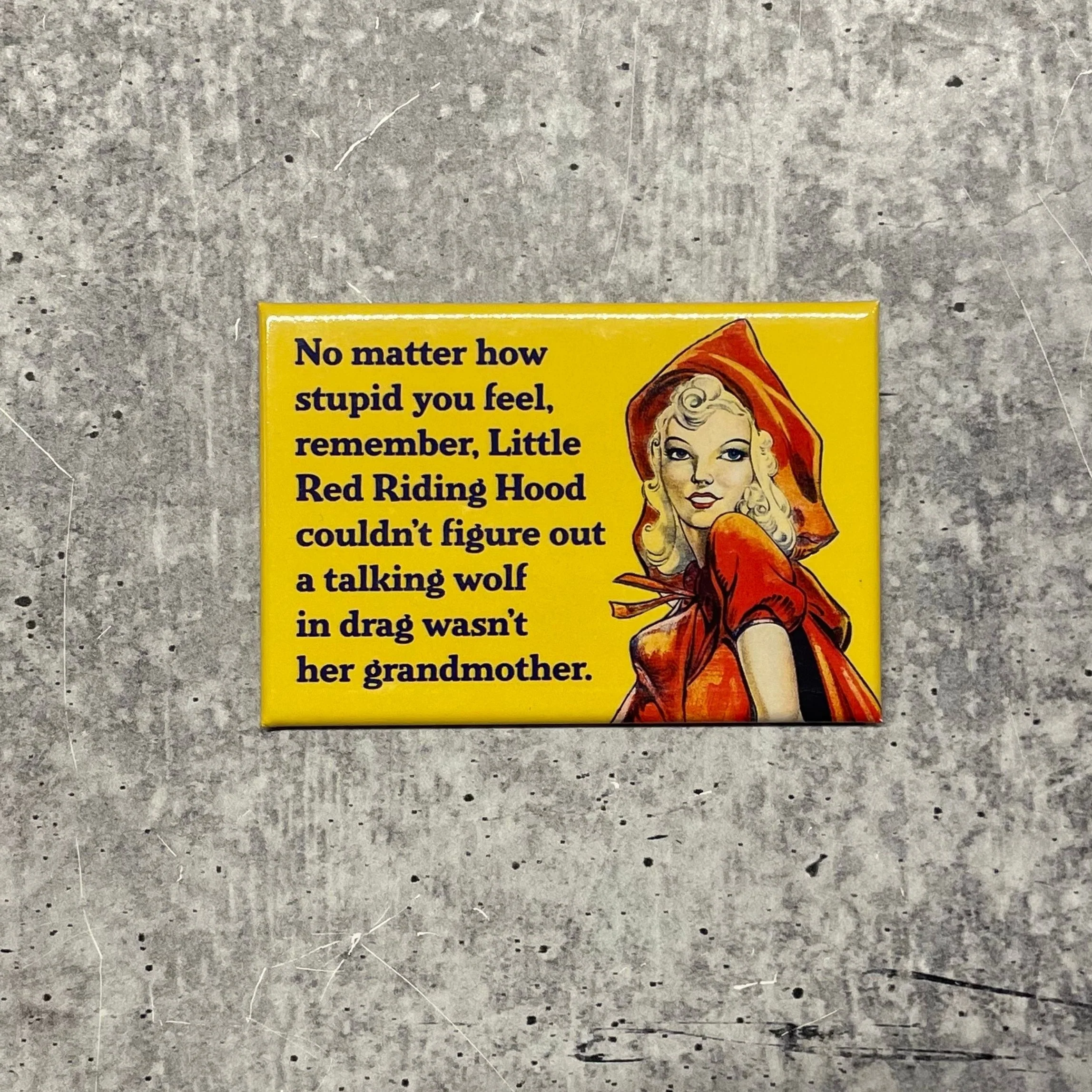 No Matter How Stupid You Feel Magnet | 2" x 3" - Image 2