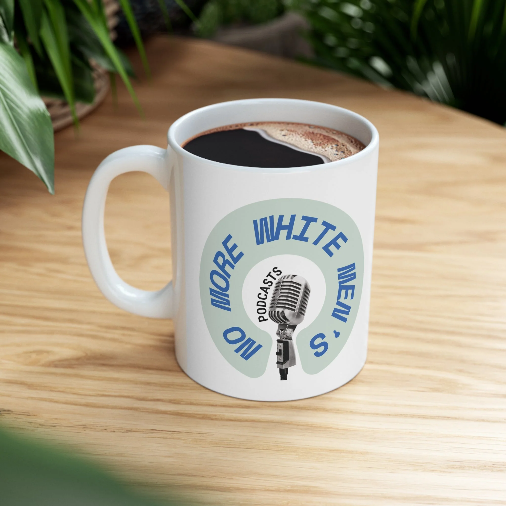 No More White Men's Podcasts Ceramic Mug 11oz - Image 9