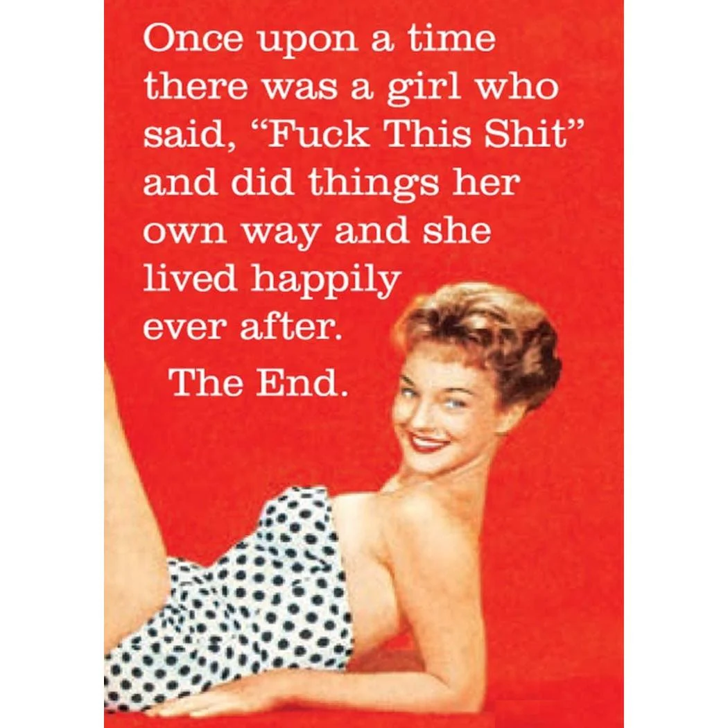 Once Upon A Time There Was A Girl Who Said, "Fuck This Shit" Magnet