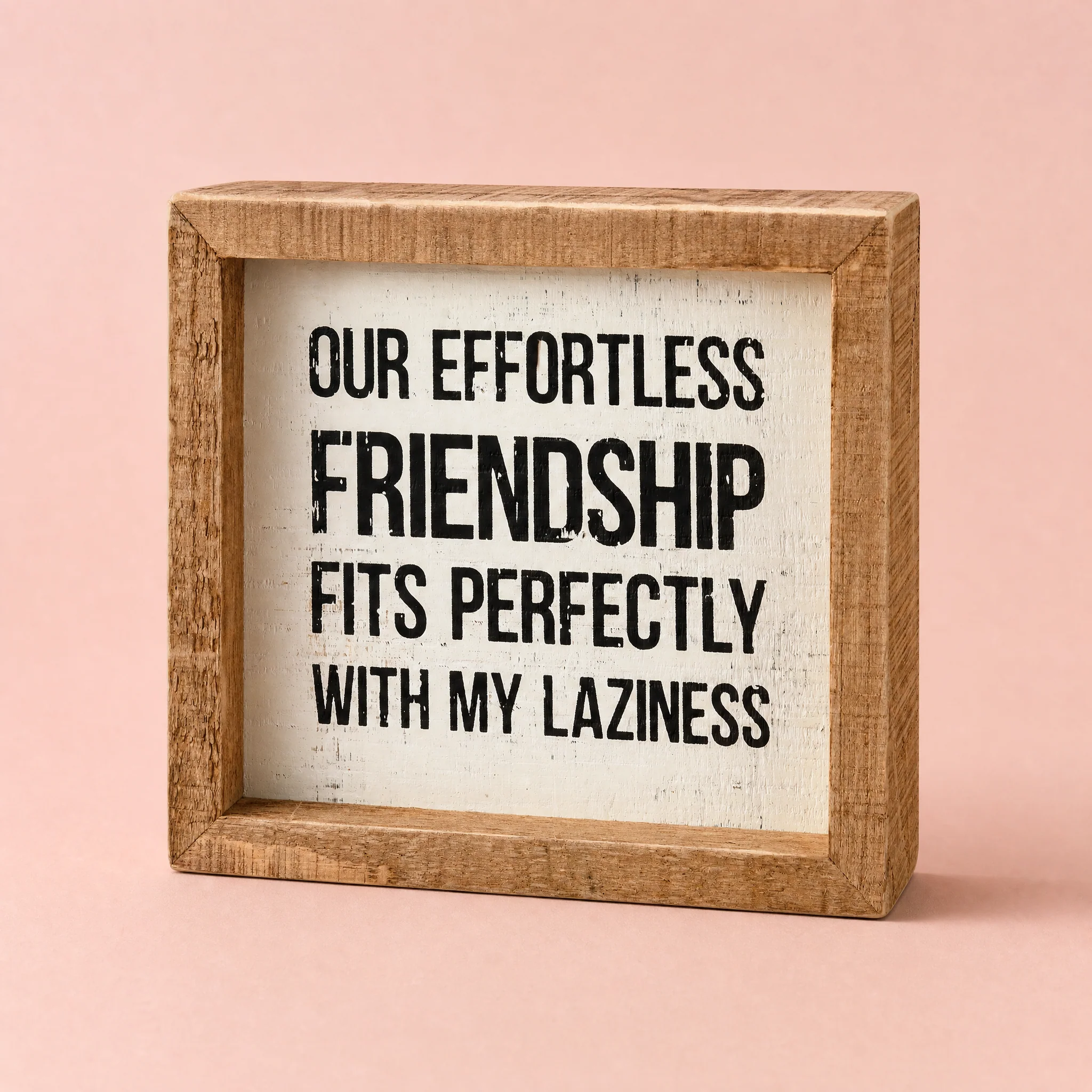 Our Effortless Friendship Fits Perfectly Wooden Inset Box Sign | Best Friend Gift